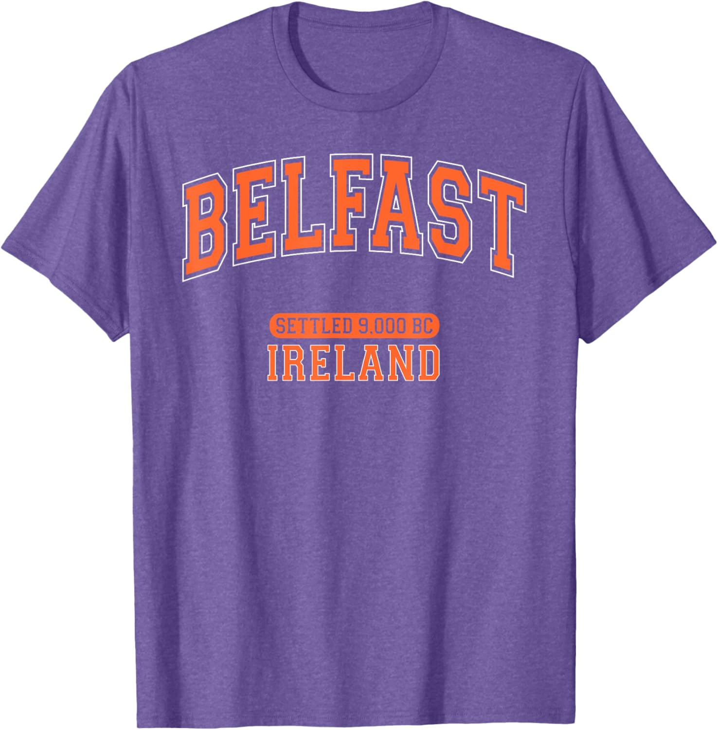 Belfast Ireland Settled 9000 BC Retro Arched Orange Letters T-Shirt - 6