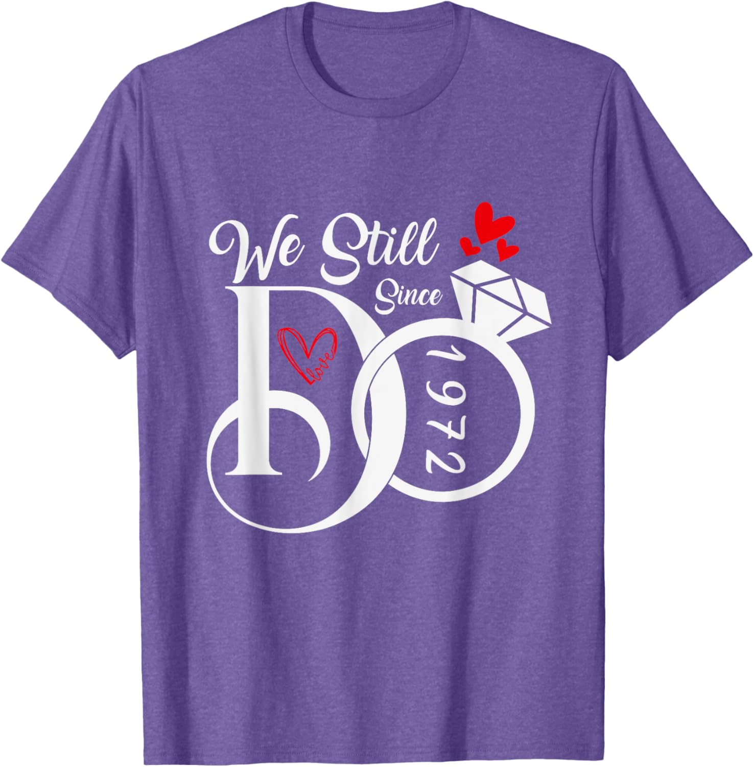 We Still Do 1972 Wedding Anniversary T-Shirt for Couples and Family - 19