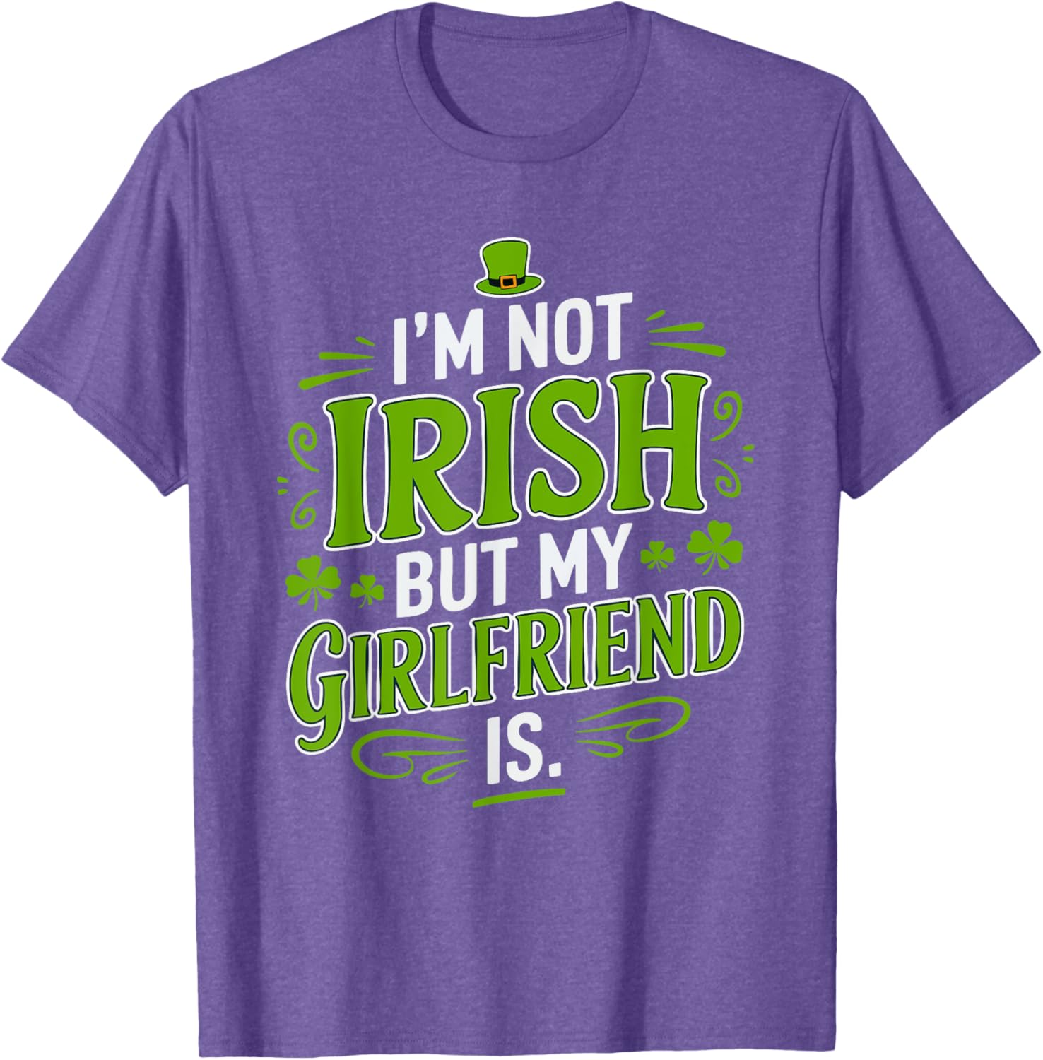 Funny St Patrick's Day T-Shirt for Girlfriend - Not Irish But Laughs - 12