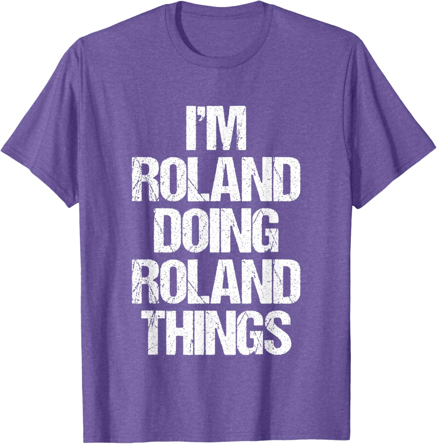 Funny Roland T-Shirt I'm Roland Doing Roland Things for Cool Casual Style - 10