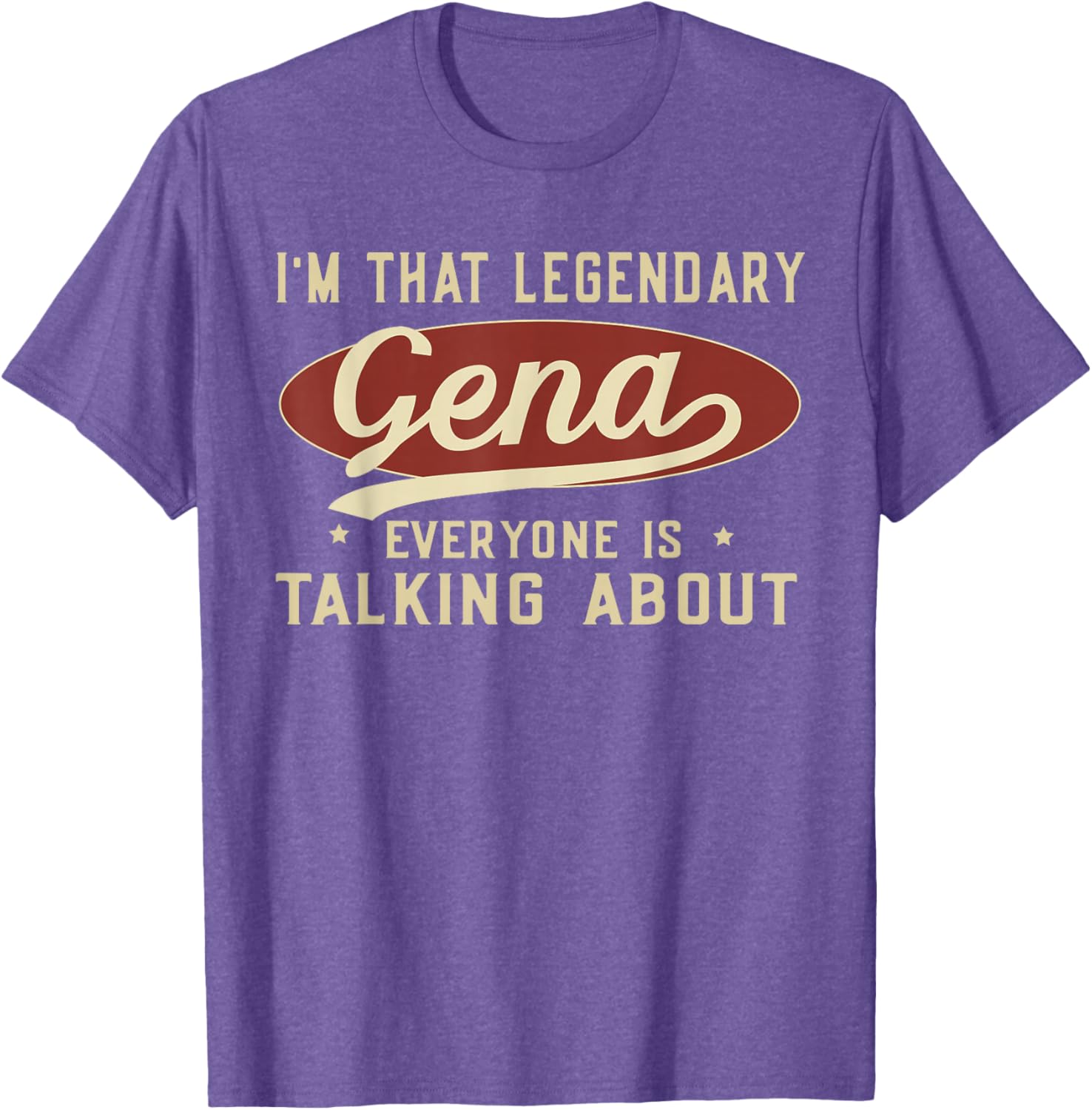 I'm That Legendary Gena T-Shirt for Fun and Fashionable Outfits - 16