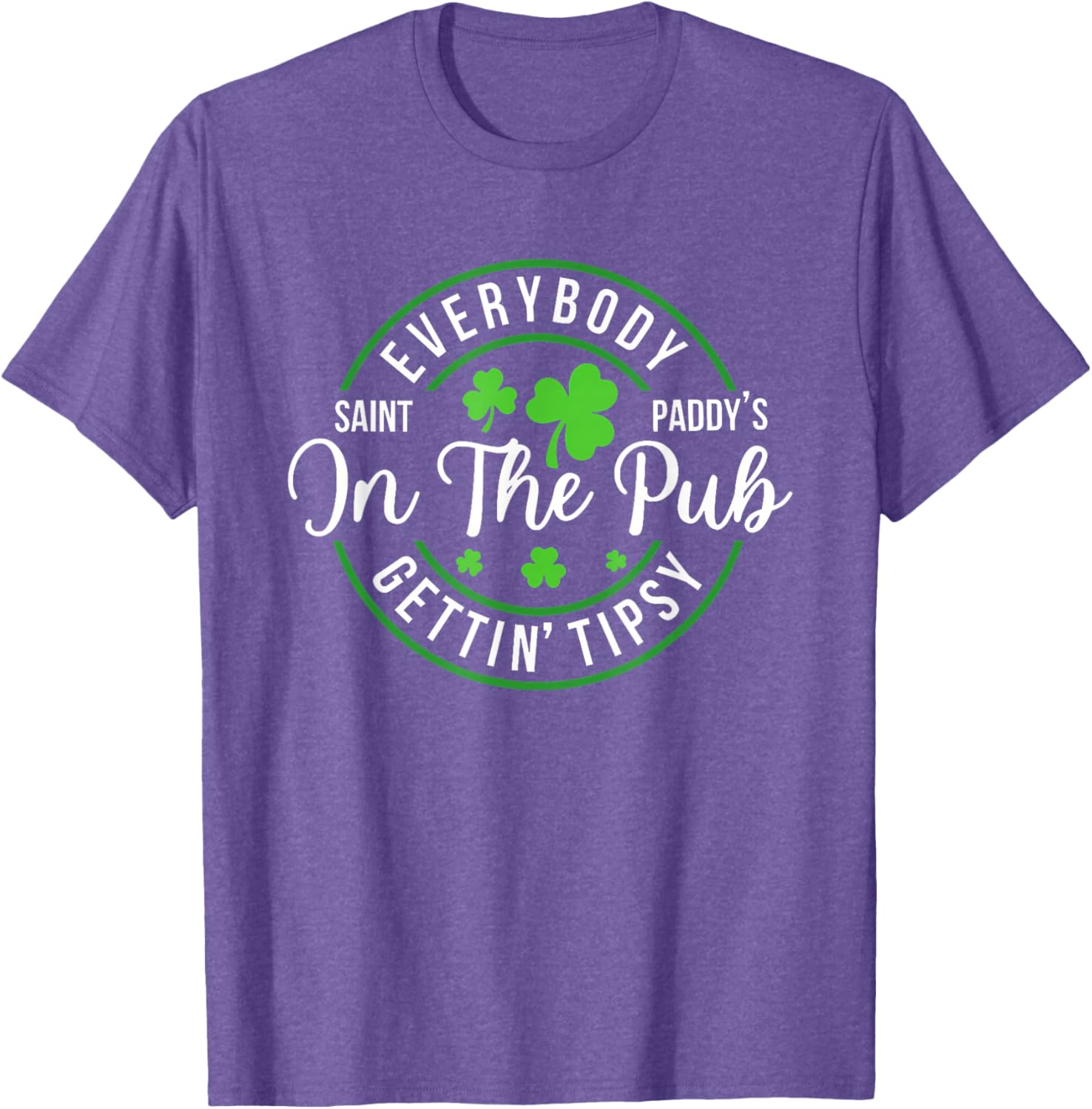 Funny St Patrick's Day T-Shirt for Pub Lovers - Everybody In The Pub Tipsy - 23
