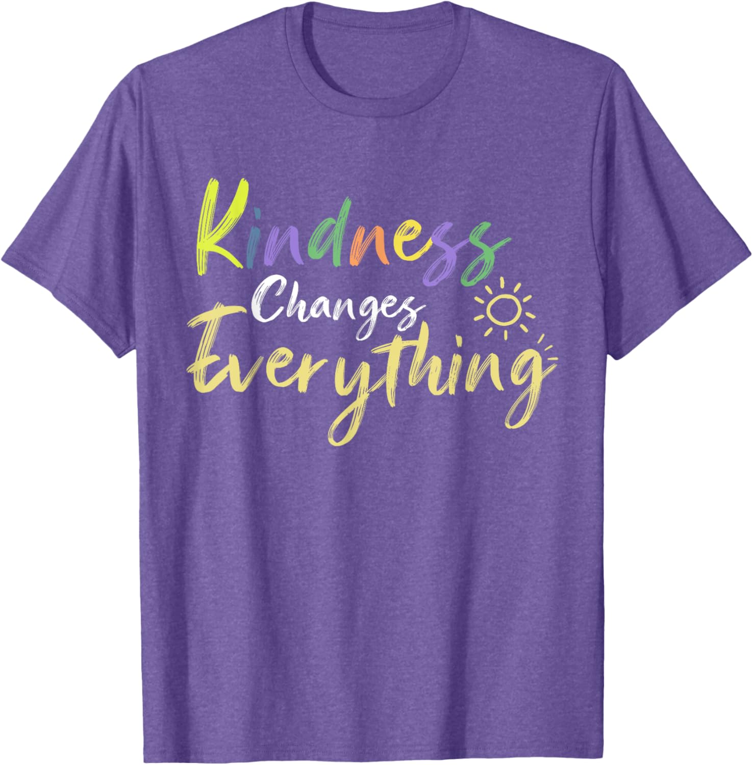 Kindness Changes Everything Positive Quote T-Shirt for Everyday Inspiration - 14