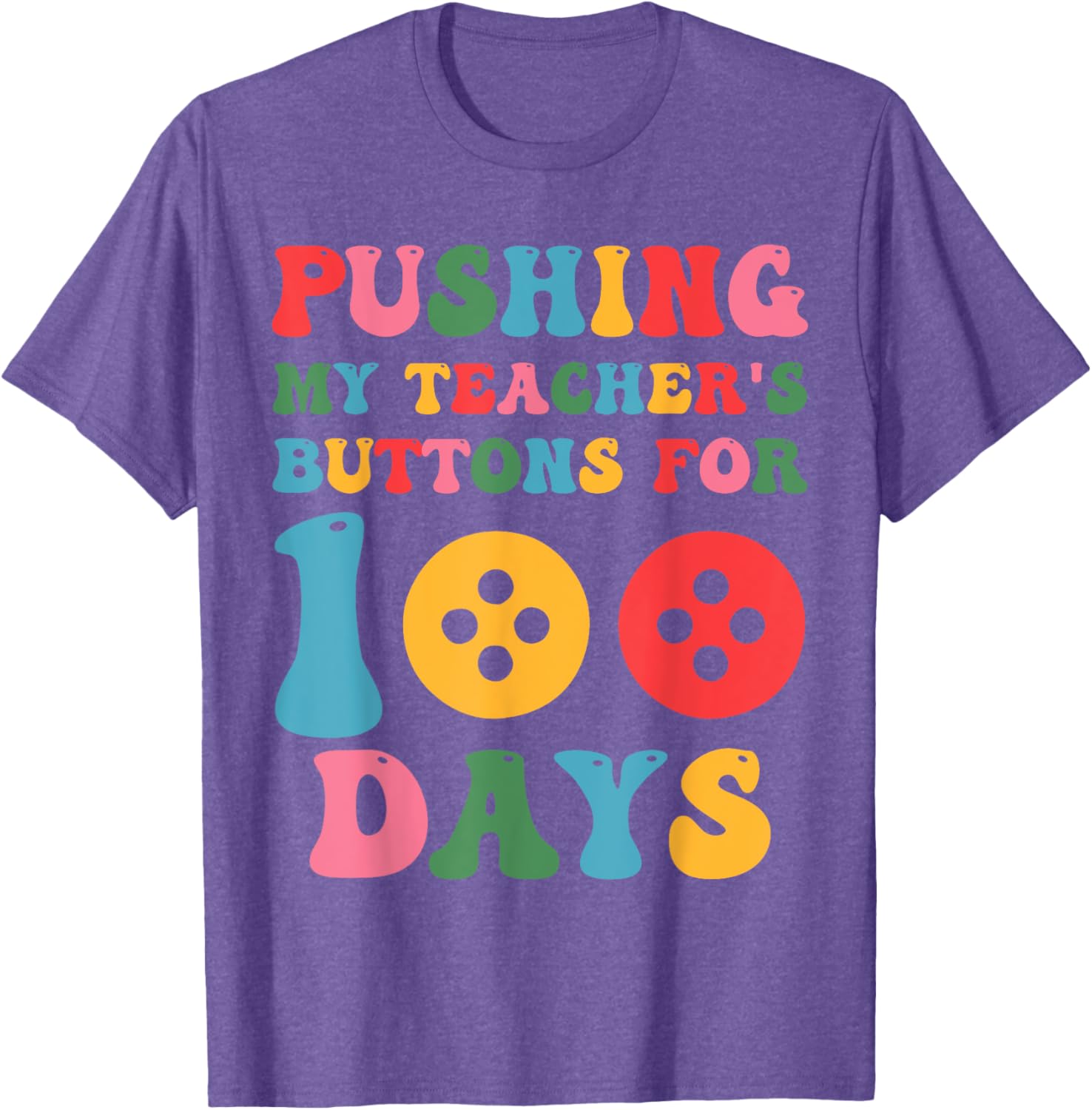 Pushing My Teacher's Buttons 100th Day School Smarter T-Shirt - 5