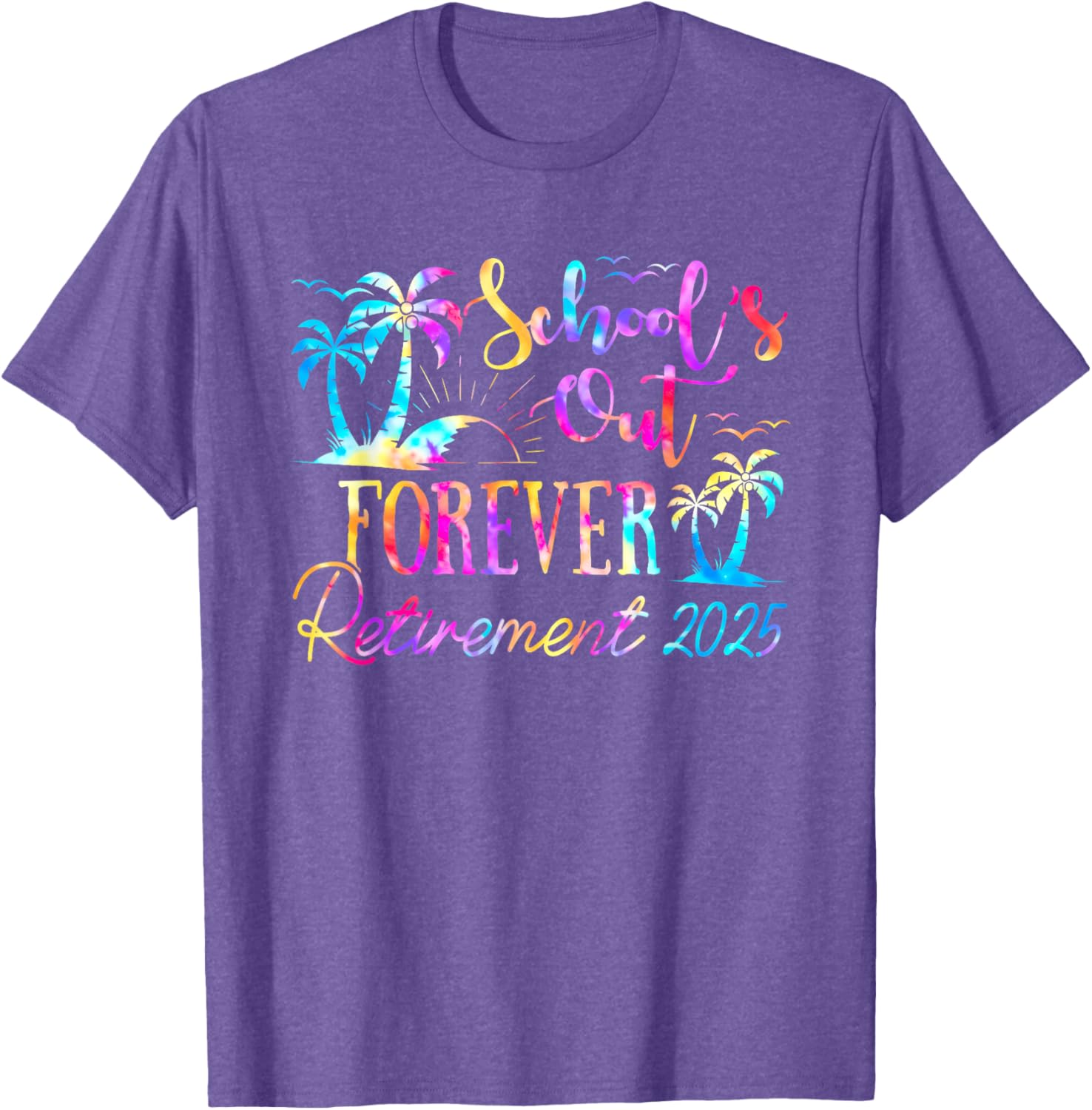 Retired Teacher Tie Dye Tee Schools Out Forever 2025 Fun T-Shirt - 22