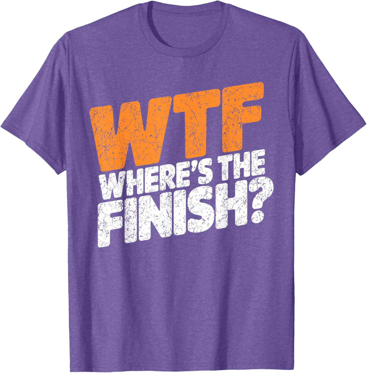 WTF Where's The Finish? Fun Half Marathon T-Shirt for Runners - 6
