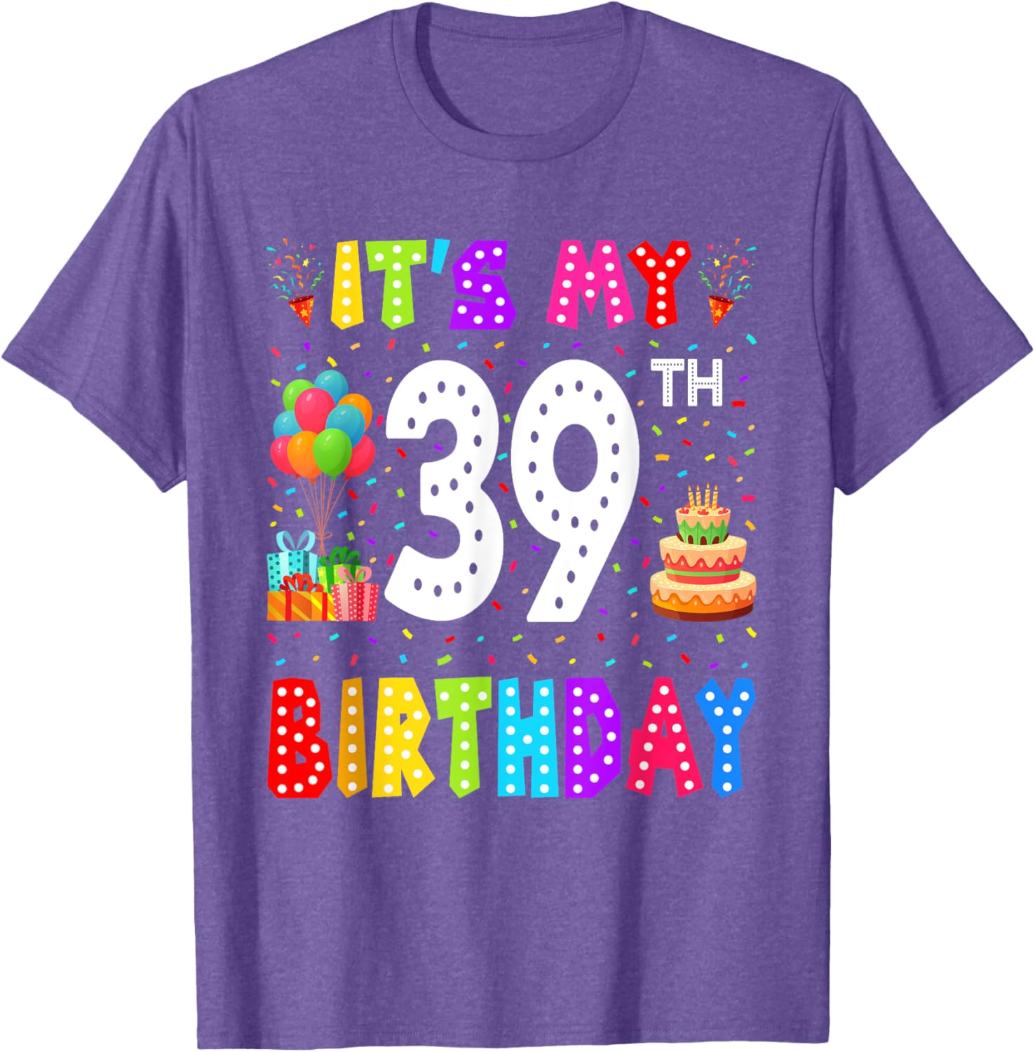 Funny 39th Birthday T-Shirt for Men and Women - Perfect Gift Idea - 6