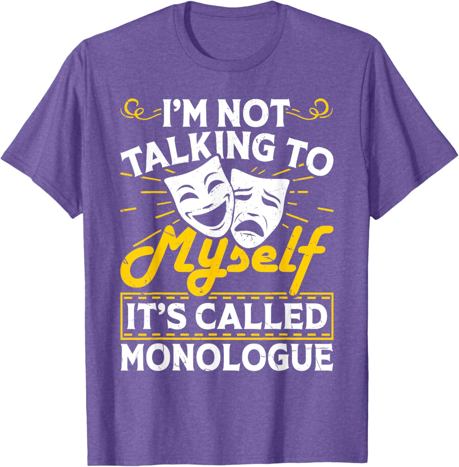 I'm Not Talking To Myself It's Called Monologue T-Shirt for Fun Conversations - 5