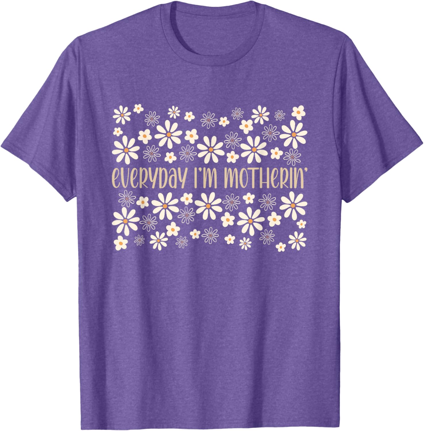 Funny Mom Life T-Shirt for Mother's Day - Everyday I'm Motherin Humor - 12