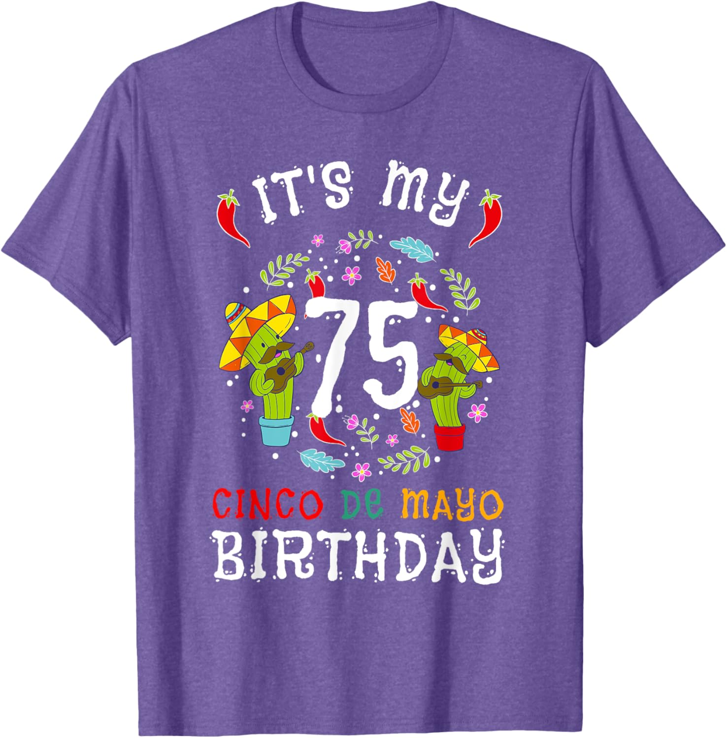 Celebrate 75th Birthday with Cinco De Mayo Mustache Men T-Shirt - 10