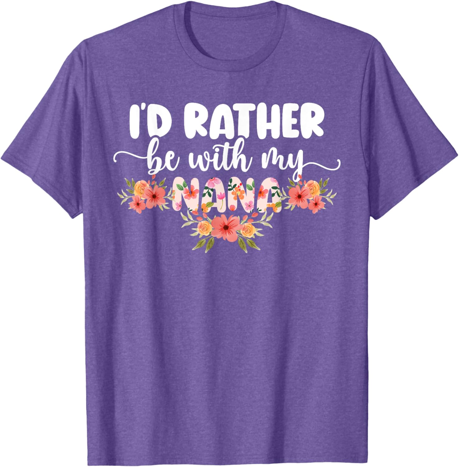 I'd Rather Be With My Nana T-Shirt for Grandkids - Cute Family Apparel - 17
