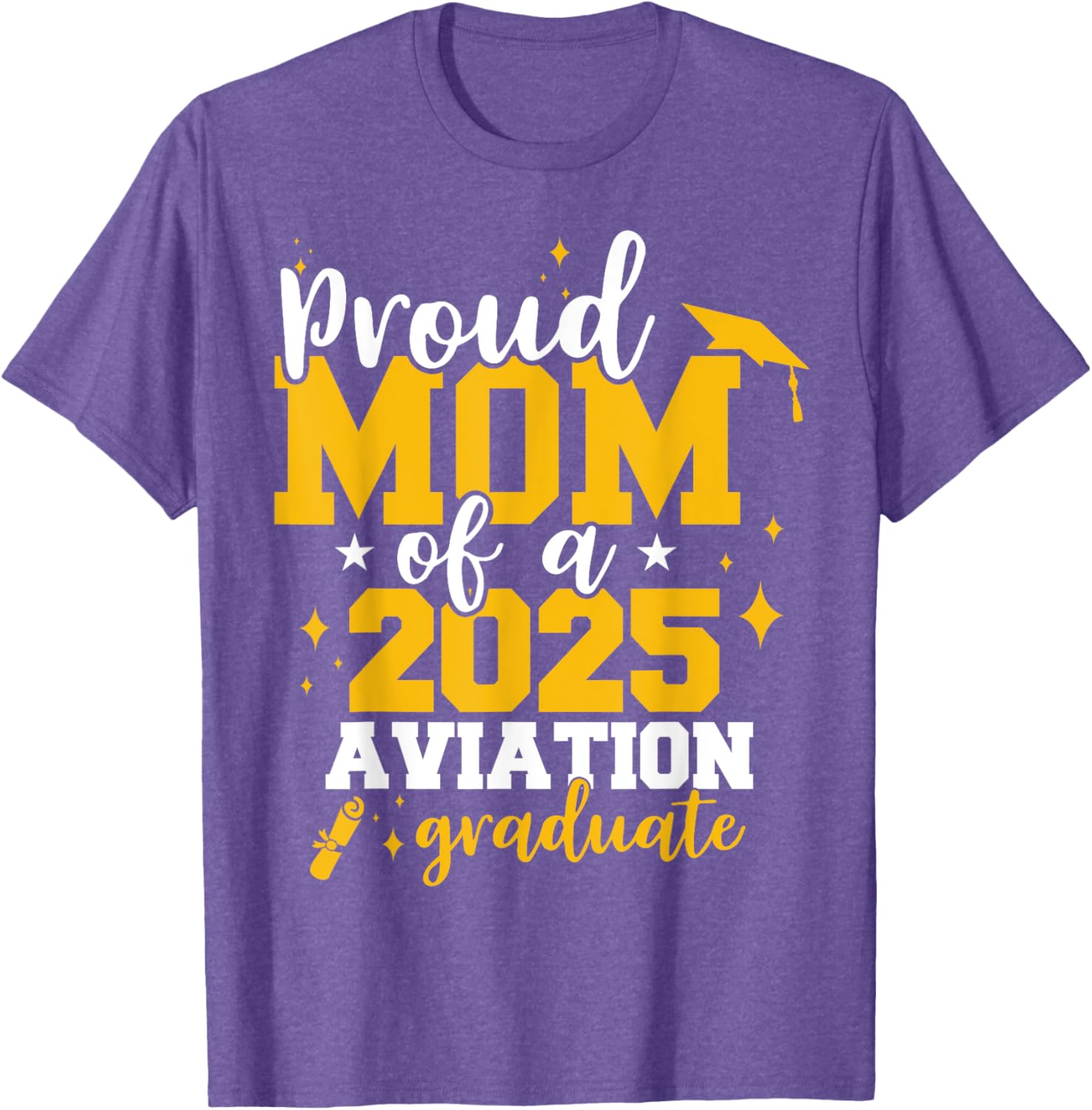 Proud Mom of Class of 2025 Aviation Graduate Funny T-Shirt for Moms - 1