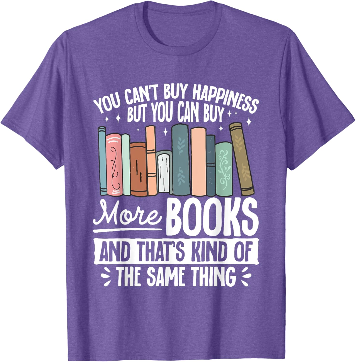 Buy More Books T-Shirt - Fun Literary Gift for Book Lovers and Readers - 15