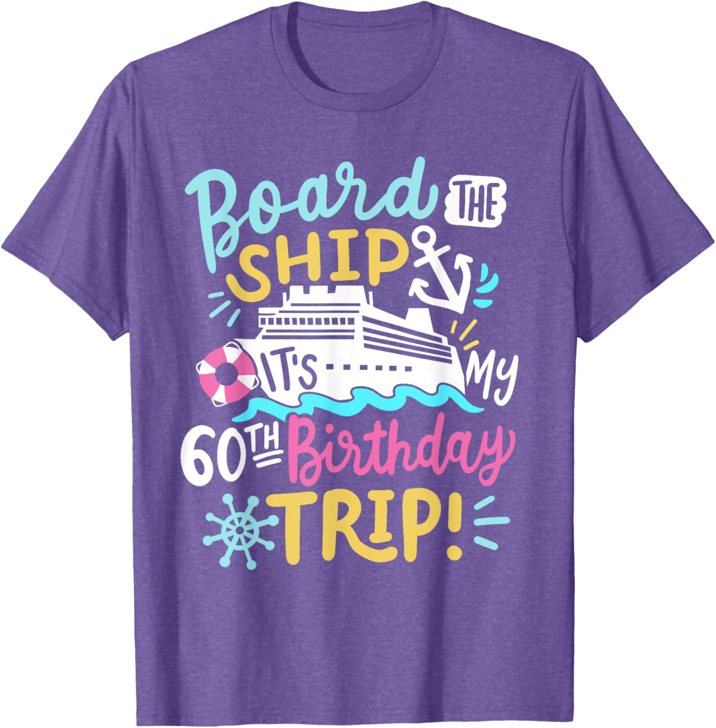 Celebrate 60th Birthday with Fun Cruise Vacation T-Shirt for All Ages - 3