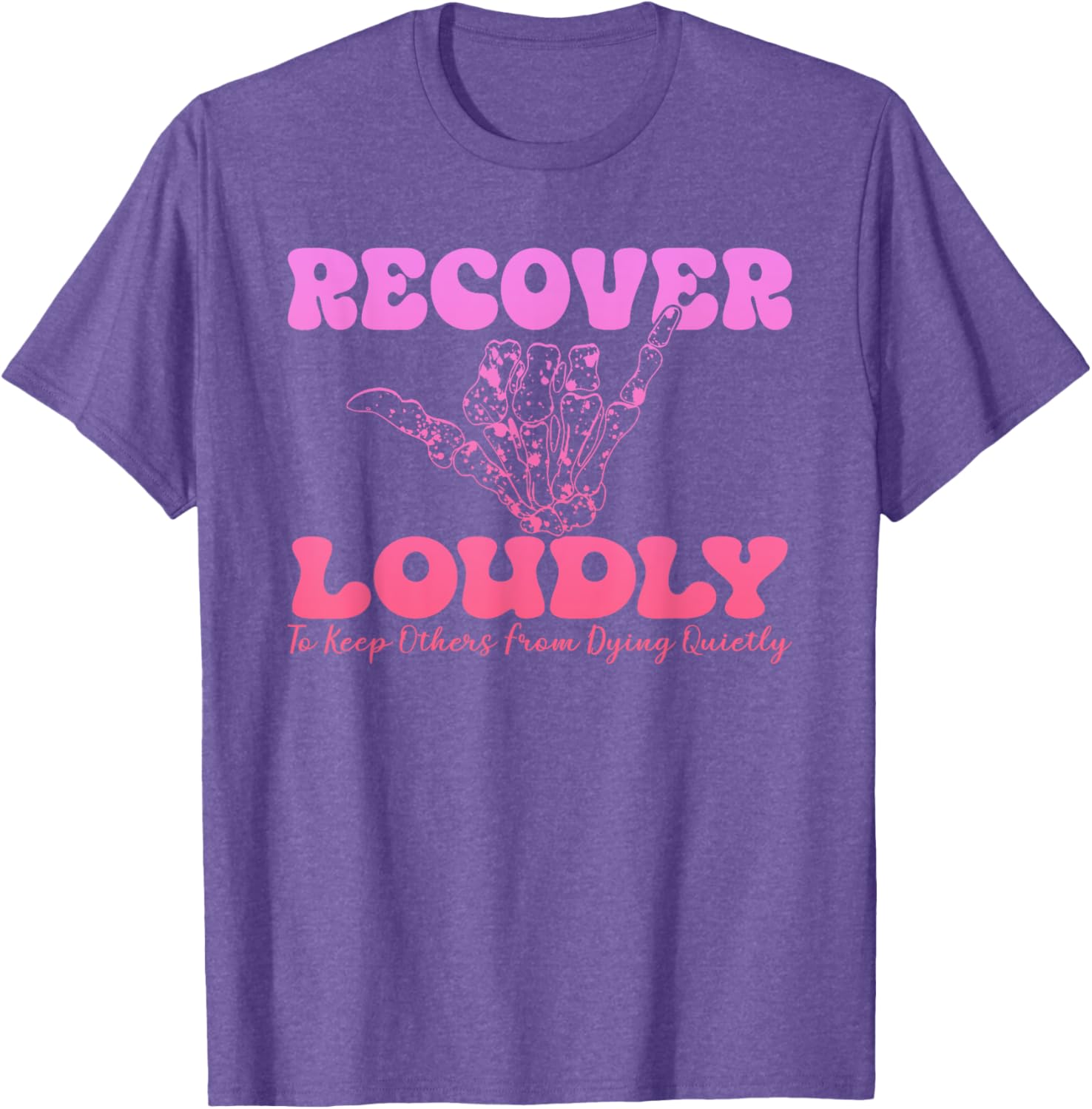 Recover Loudly Design T-Shirt for Bold Statements and Comfort - 18