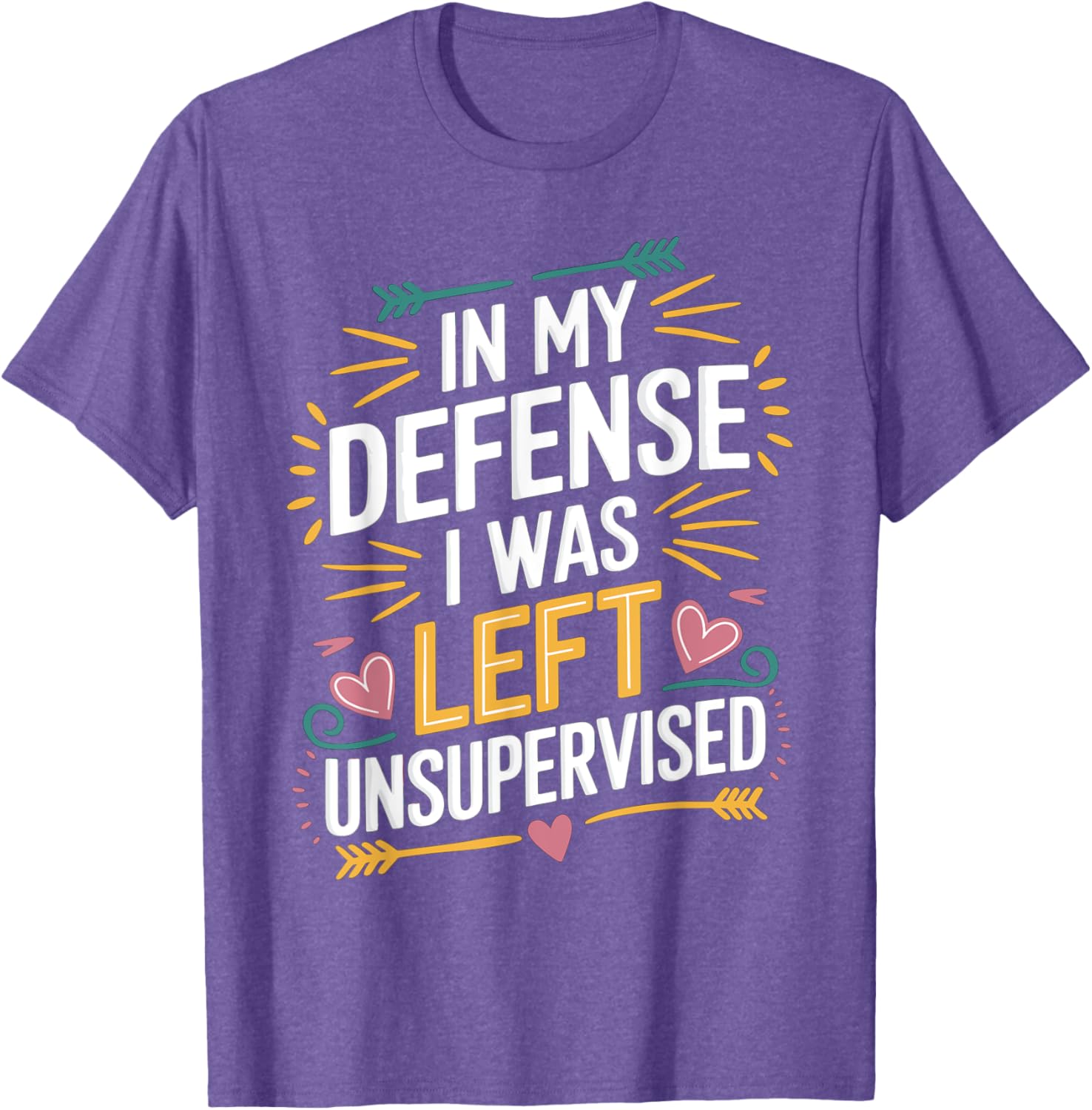 Funny In My Defense I Was Left Unsupervised Vintage Jokes T-Shirt - 19