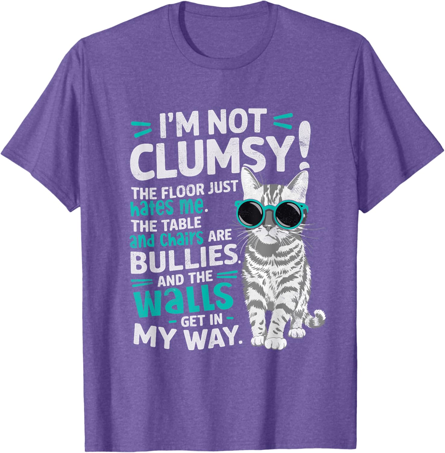 I'm Not Clumsy Just The Floor Hates Me Funny Cat Lover T-Shirt - 3
