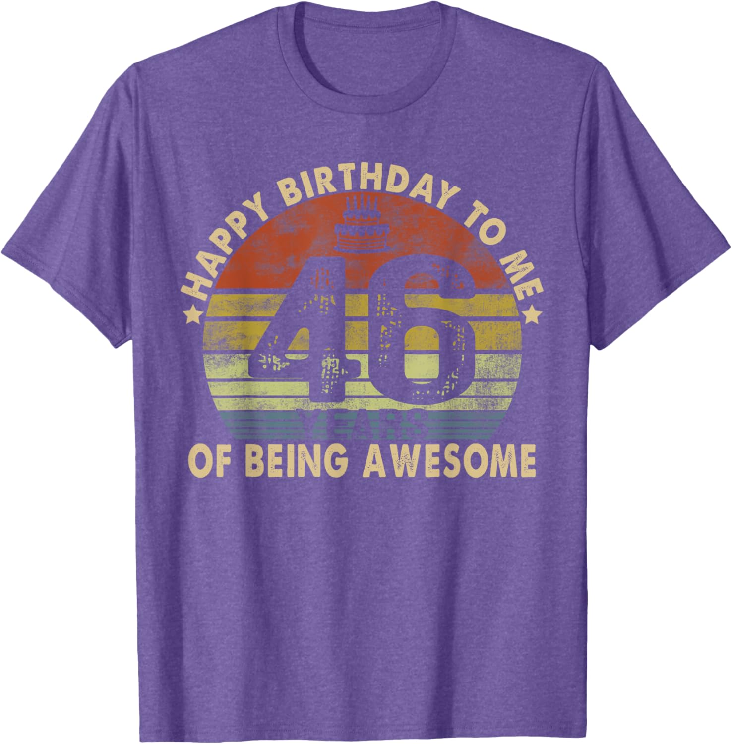 Happy Birthday to Me 46 Years Awesome 46th Birthday T-Shirt Gift - 10