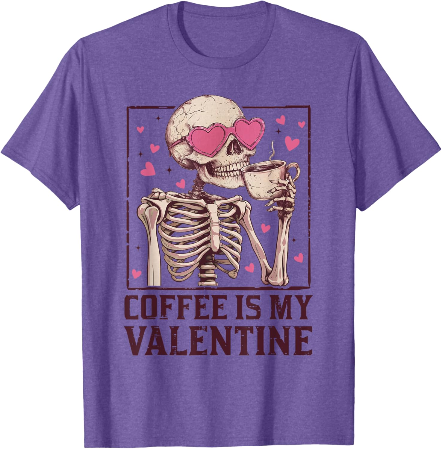 Coffee Is My Valentine Skeleton Graphic T-Shirt for Coffee Lovers - 12