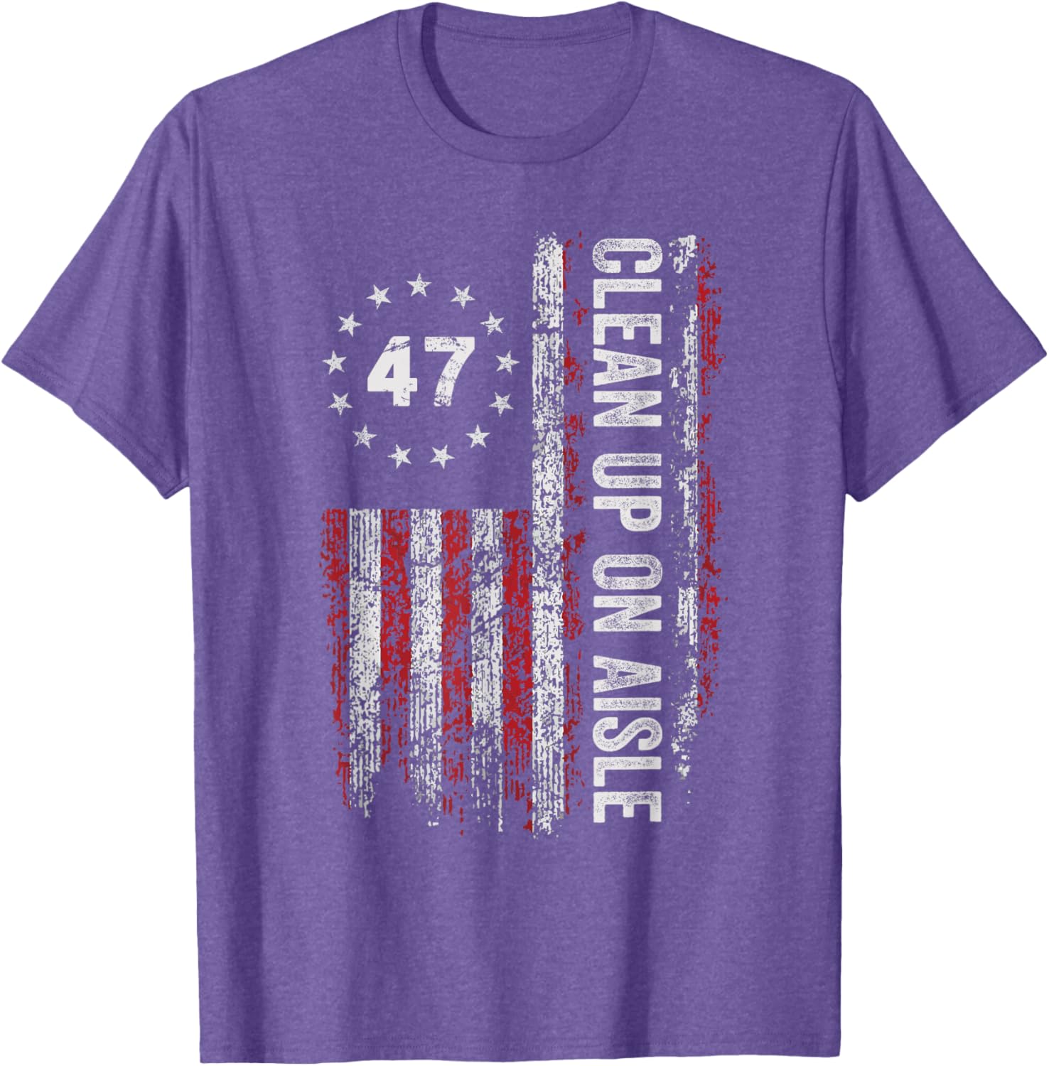 Clean Up On Aisle 47 Impeach 47 Anti Trump T-Shirt for Bold Statements - 10