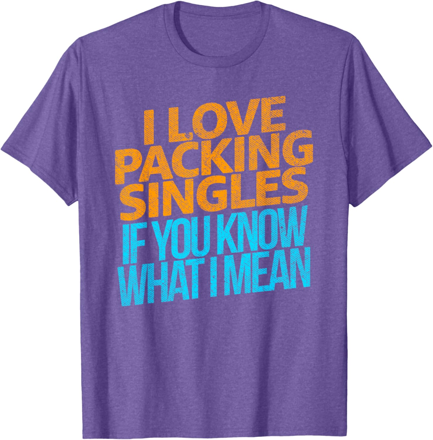 I Love Packing Singles T-Shirt for Fun and Casual Style - 17