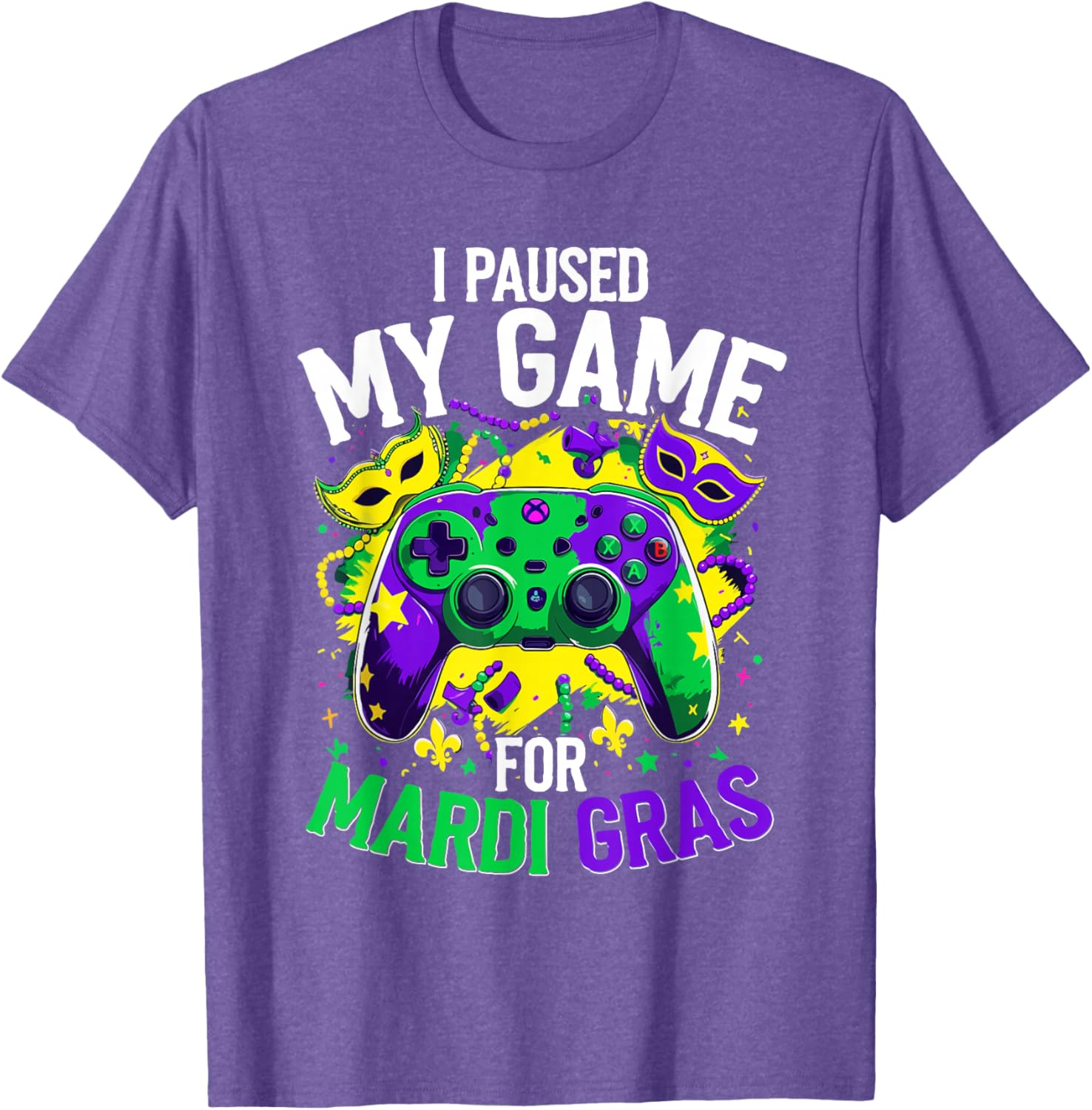Mardi Gras Gamer T-Shirt - I Paused My Game for Festive Fun - 26