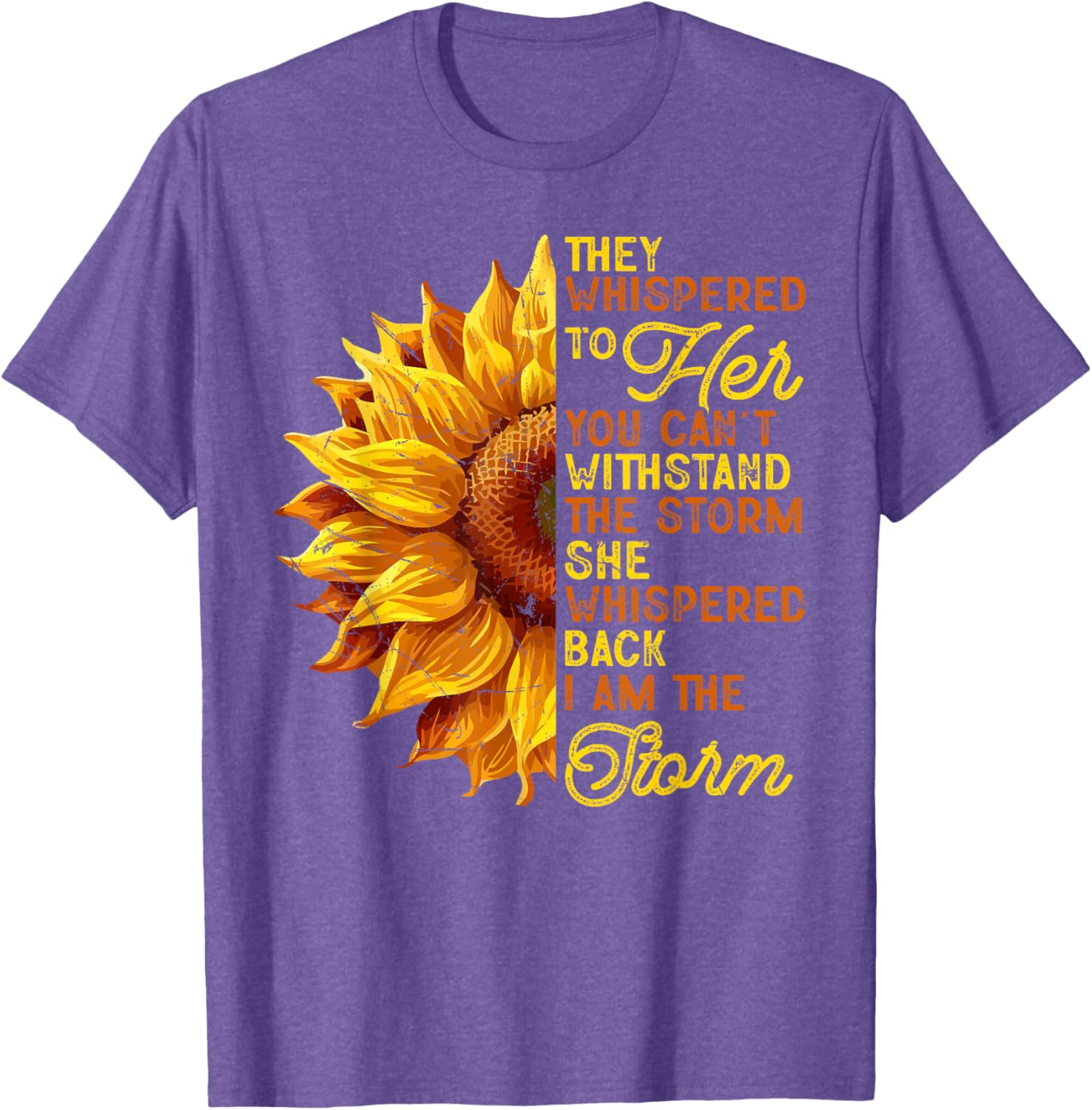They Whispered To Her I Am The Storm Inspirational T-Shirt for Women - 3