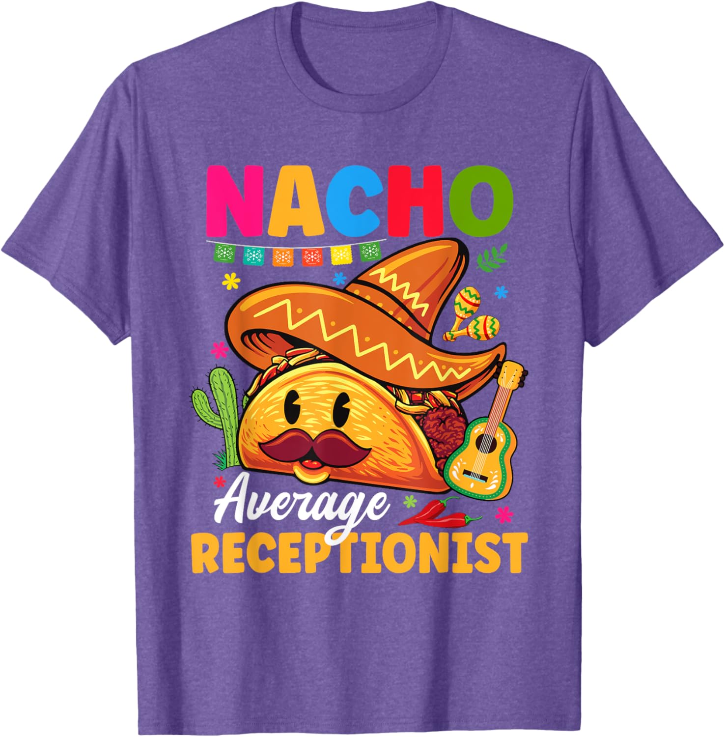 Nacho Average Receptionist Cinco De Mayo Fiesta T-Shirt for Fun Celebrations - 13