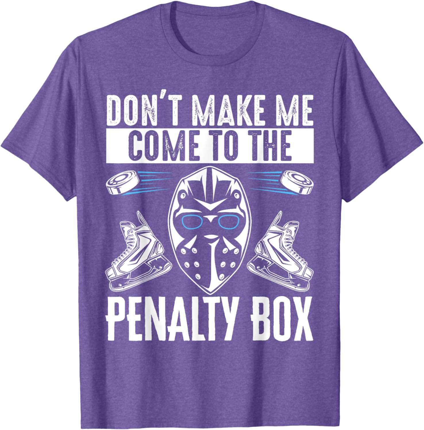Don't Make Me Come To The Penalty Box T-Shirt Fun Graphic Tee for Sports Fans - 15