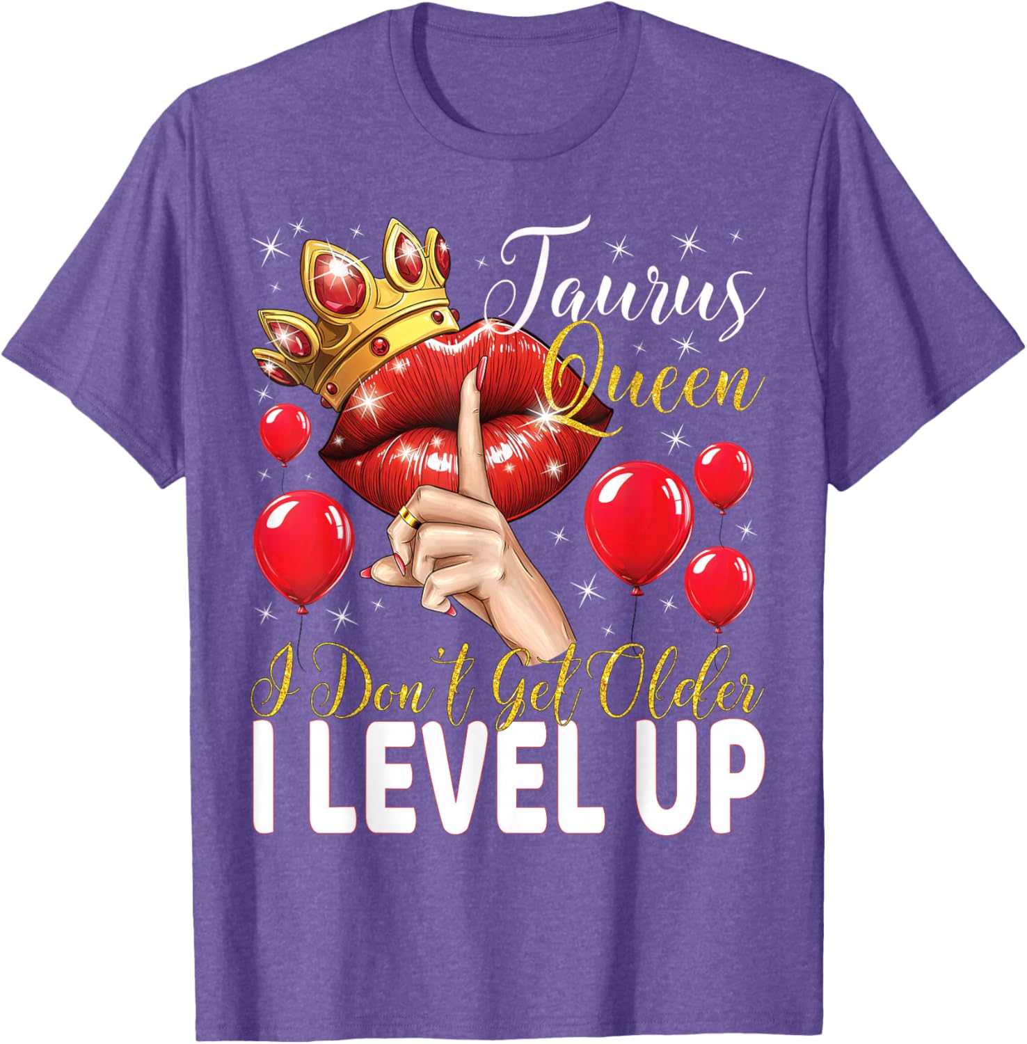 Taurus Queen Birthday T-Shirt I Level Up Not Get Older Gift Idea - 11