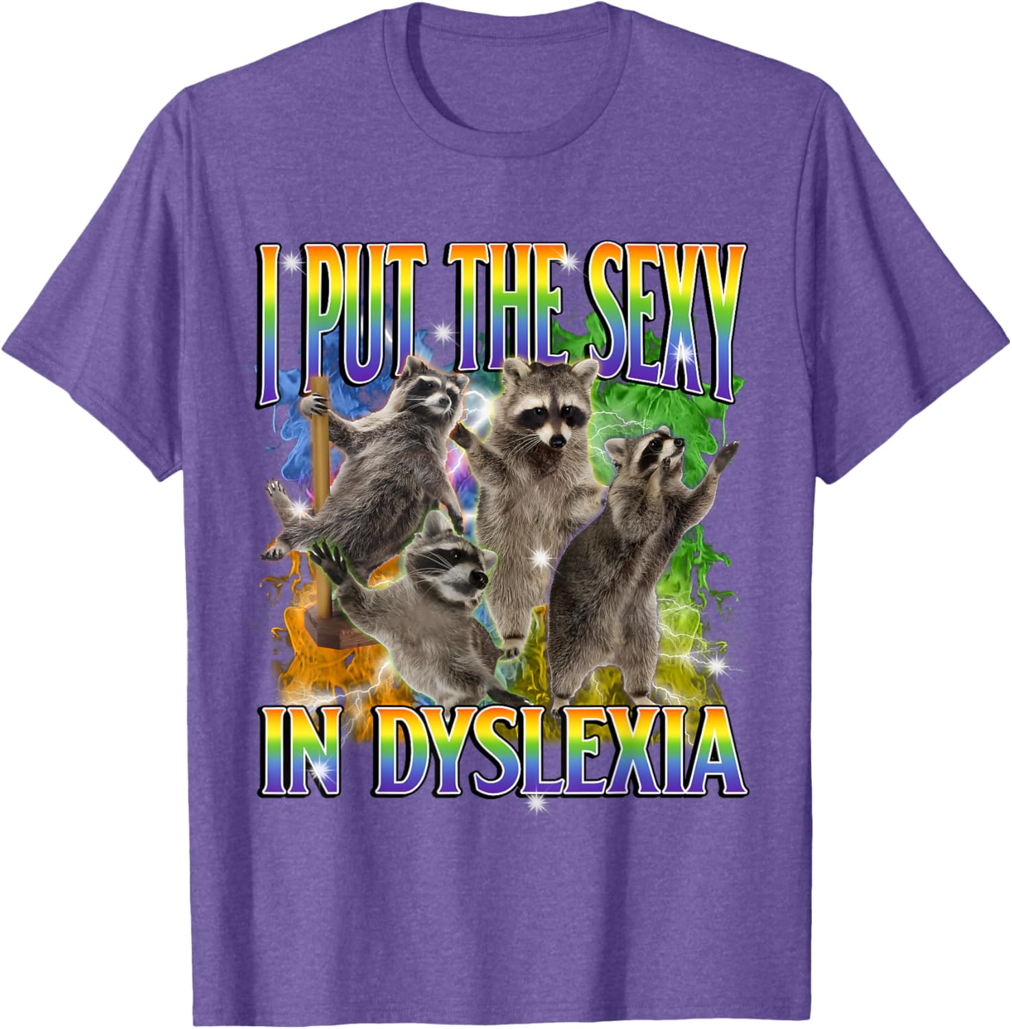 Funny Dyslexia Raccoon Meme T-Shirt – Unique and Unhinged Style - 29