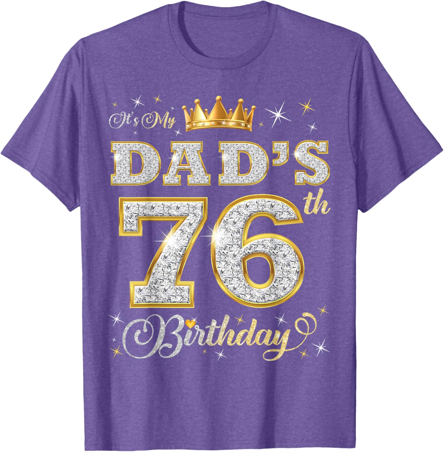 Happy 76th Birthday Dad T-Shirt Perfect Gift for Father's Day - 6