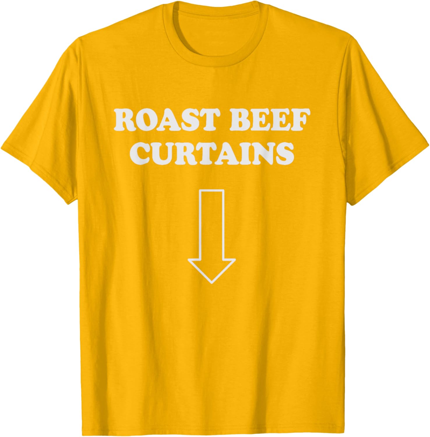 Funny Roast Beef Curtains T-Shirt for Women - Humorous Adult Apparel - 9