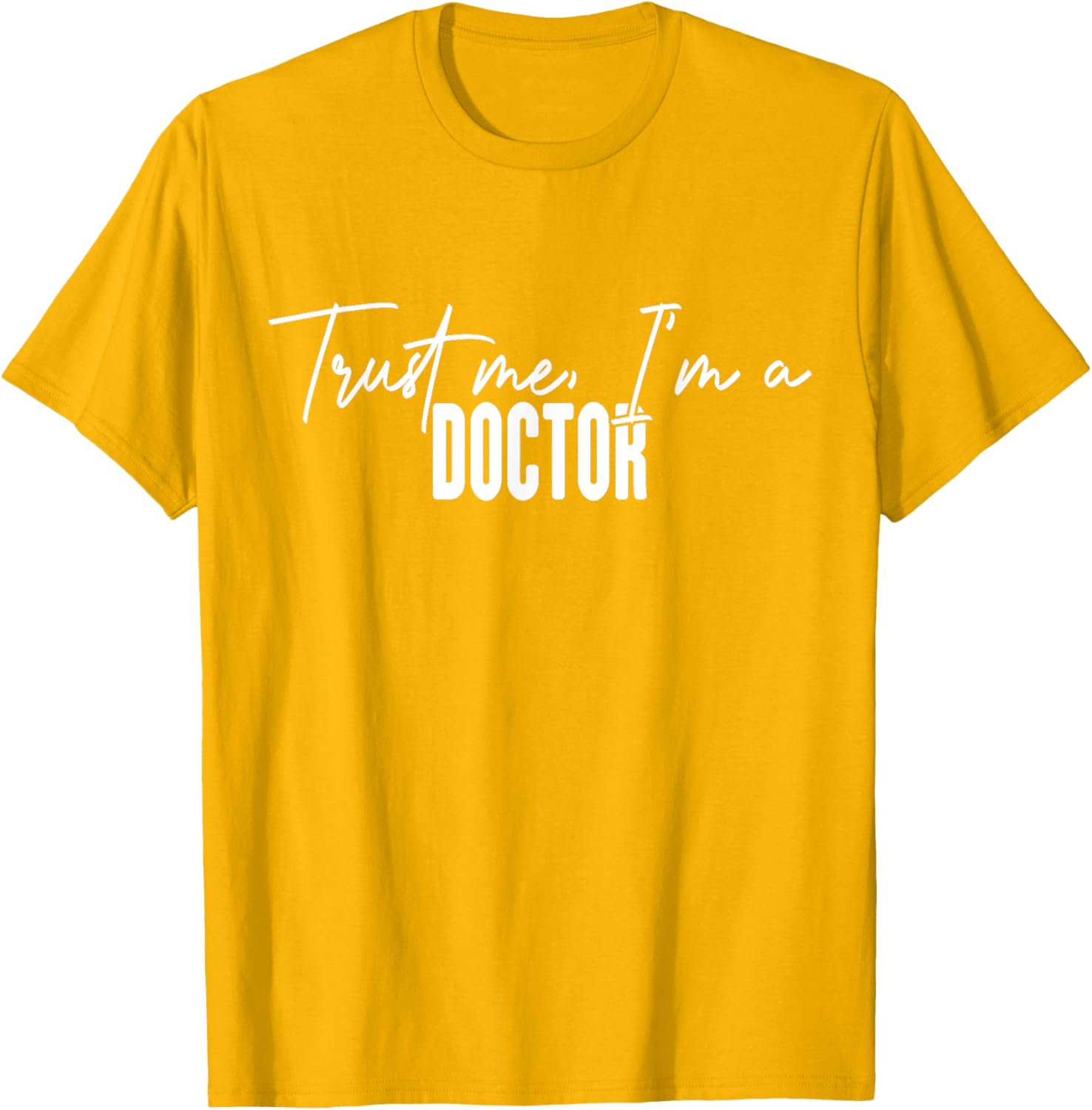 Funny Doctor Gifts Trust Me I'm a Doctor T-Shirt for Medical Professionals - 8