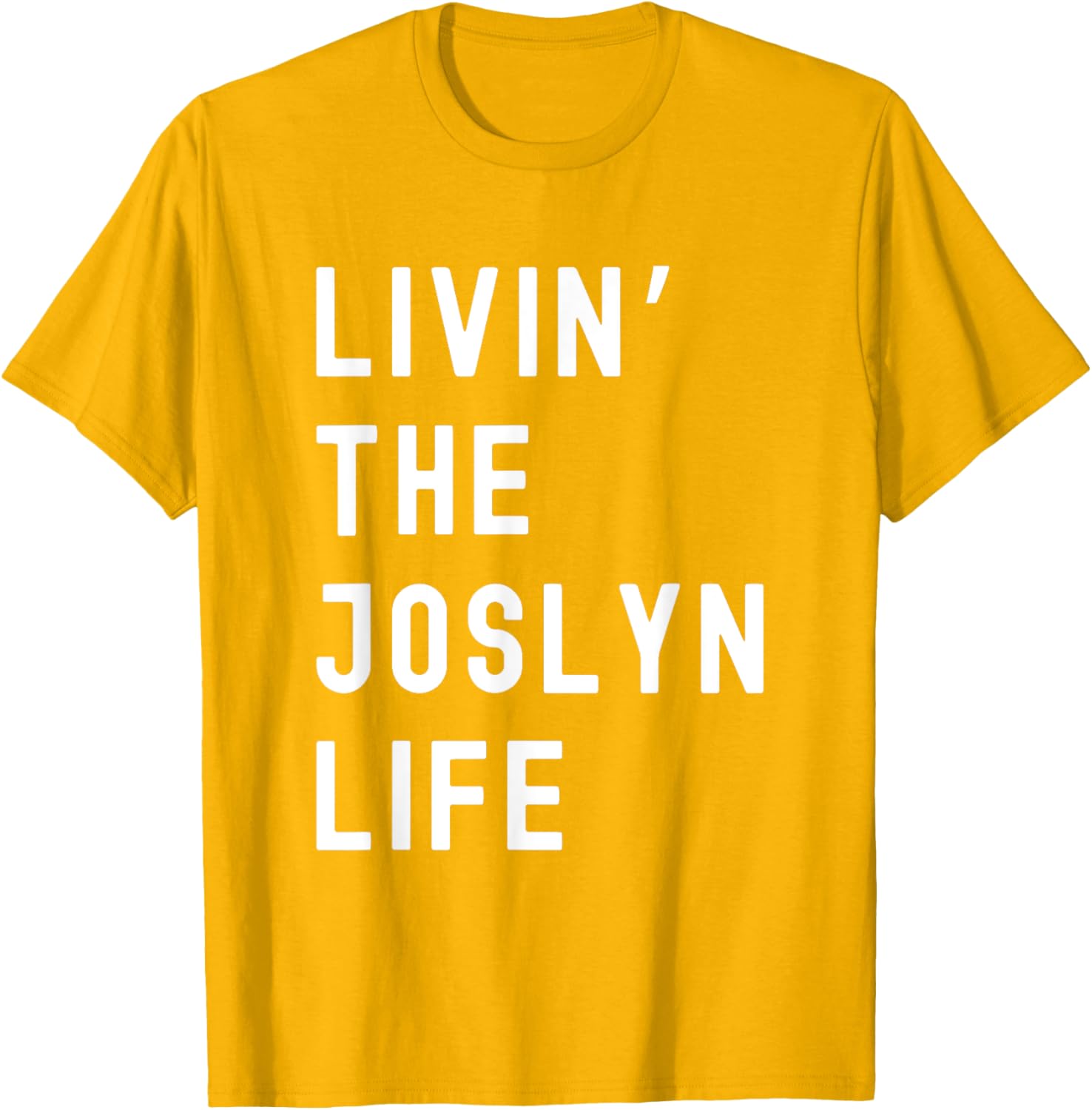 Funny Joslyn Life Name T-Shirt for Everyday Comfort and Style - 22