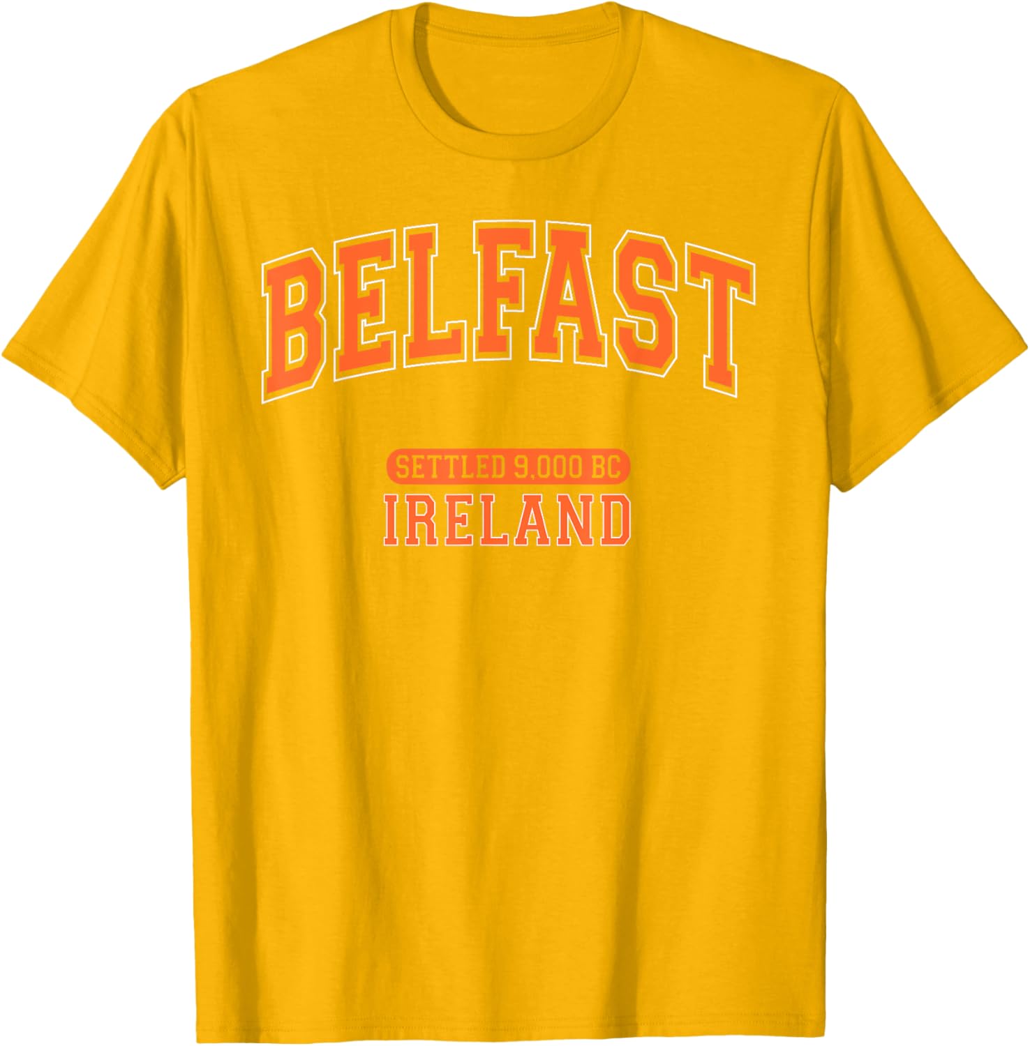 Belfast Ireland Settled 9000 BC Retro Arched Orange Letters T-Shirt - 8