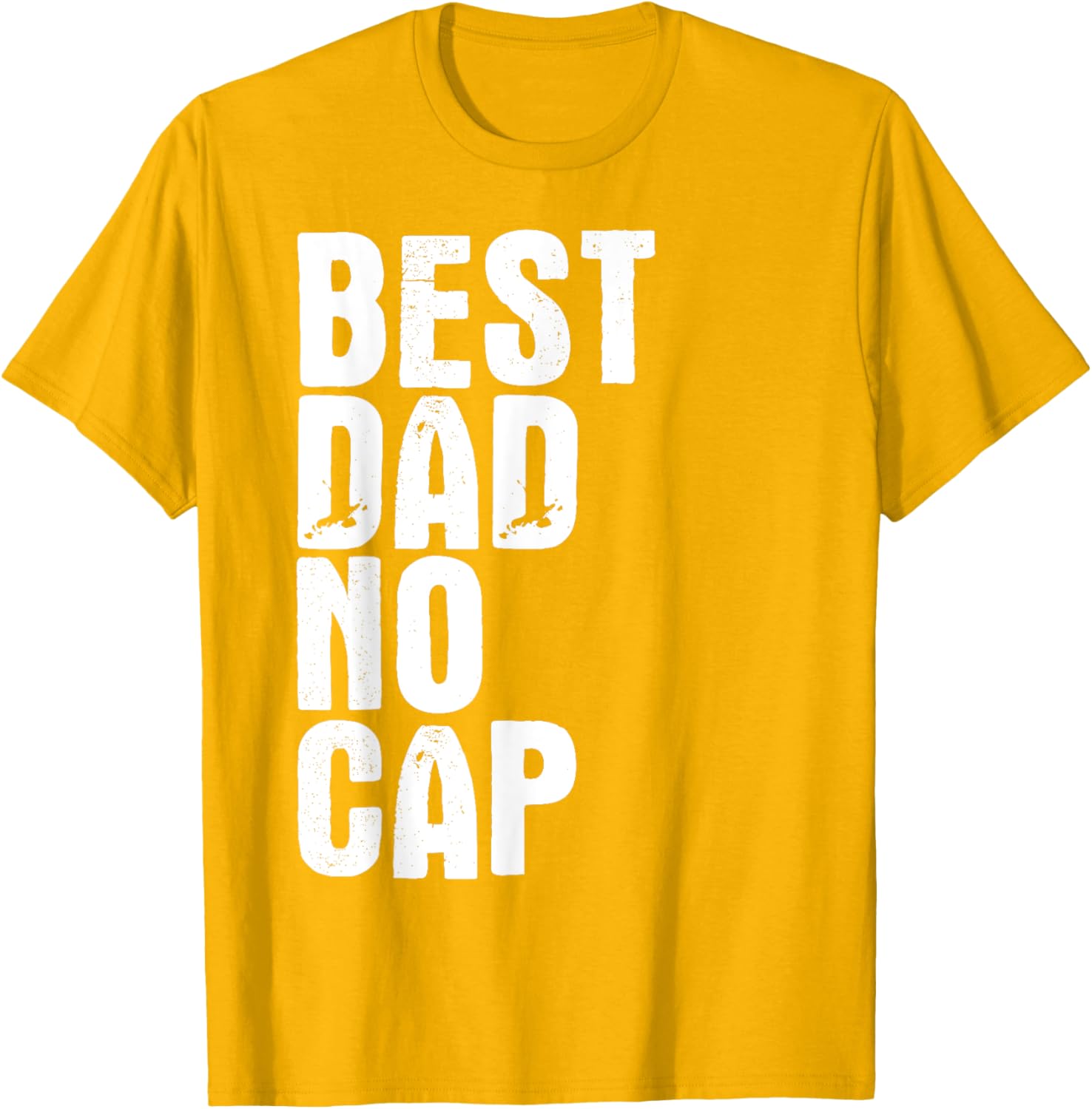 Best Dad No Cap Funny Father's Day T-Shirt for Men - Cool Gift Idea - 15