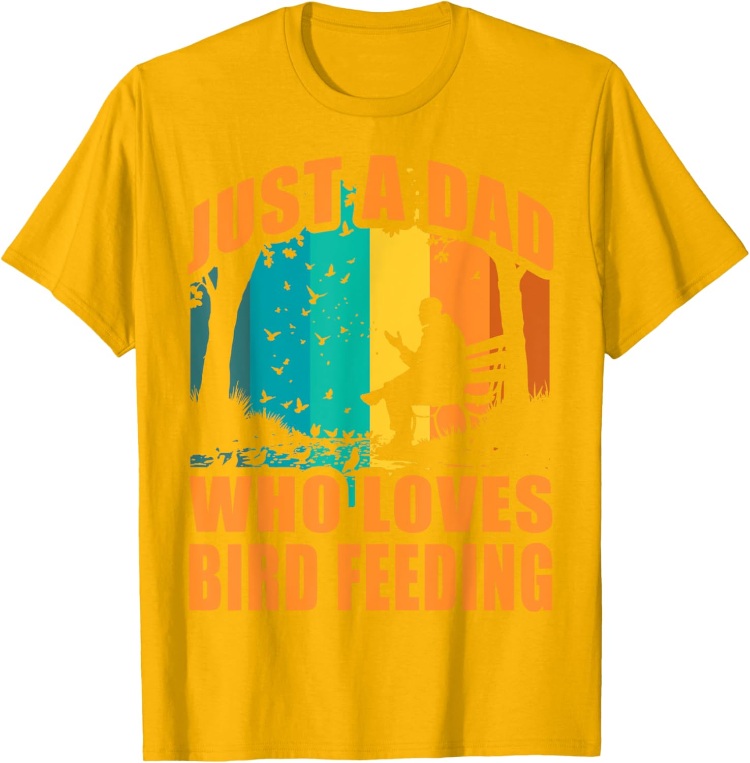 Funny Birdwatching T-Shirt for Dads Who Love Bird Feeding Activities - 18