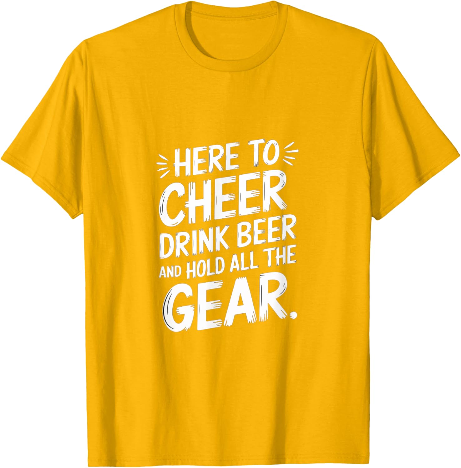 Here to Cheer Drink Beer and Hold Gear Fun T-Shirt for Party Lovers - 22