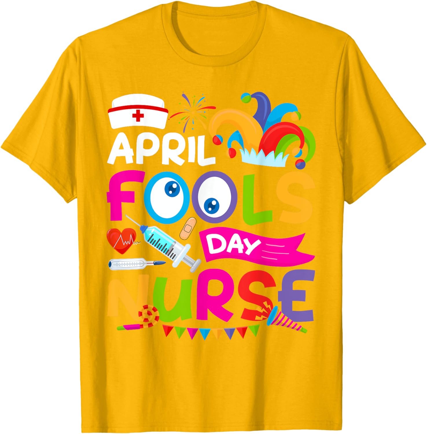 Funny Nurse April Fool's Day T-Shirt for Pranks and Jokes on April 1st - 7