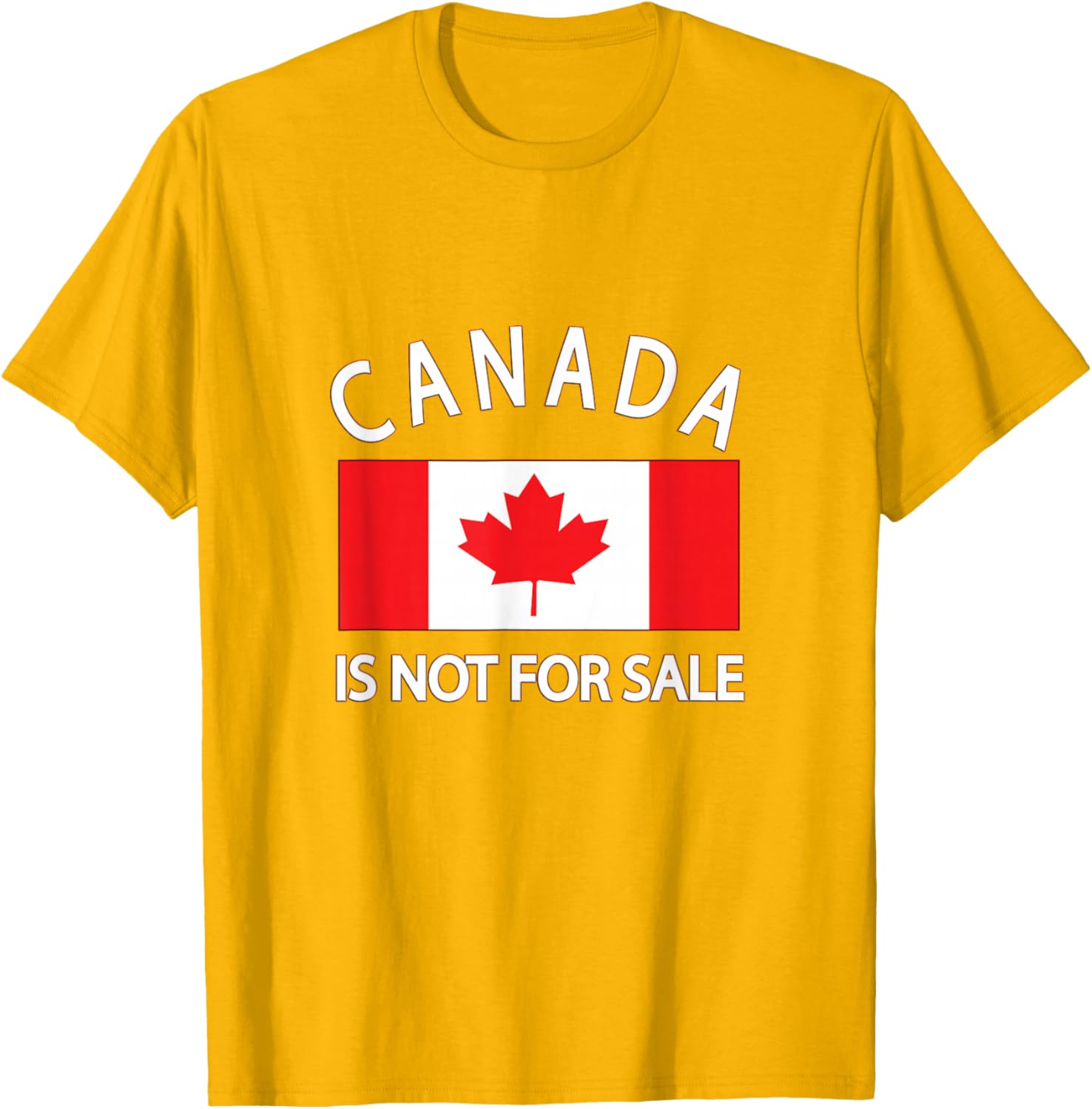 Canada Is Not for Sale T-Shirt - Priceless, Sovereign, and Strong Apparel - 24