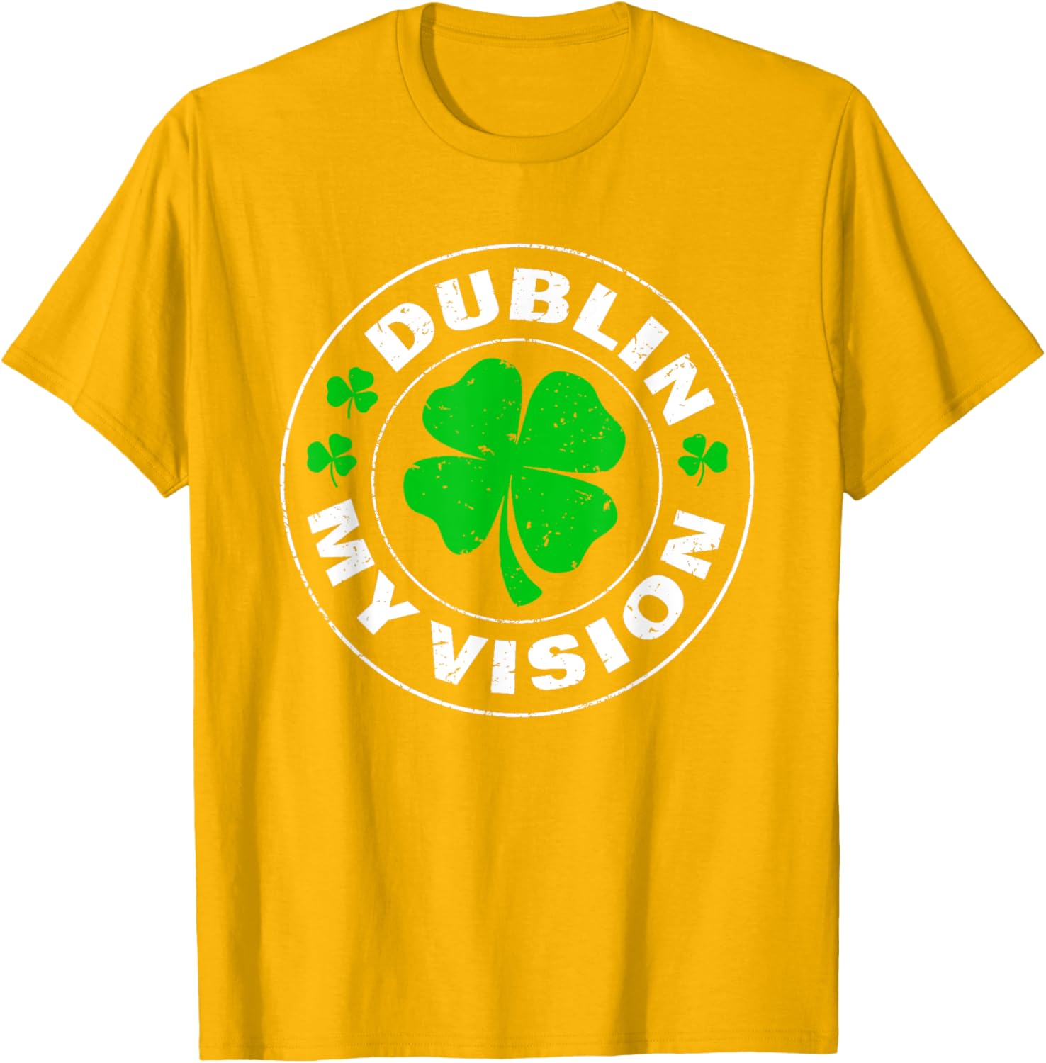 Dublin My Vision Funny St Patrick's Day Drunk Irish Festival T-Shirt - 15