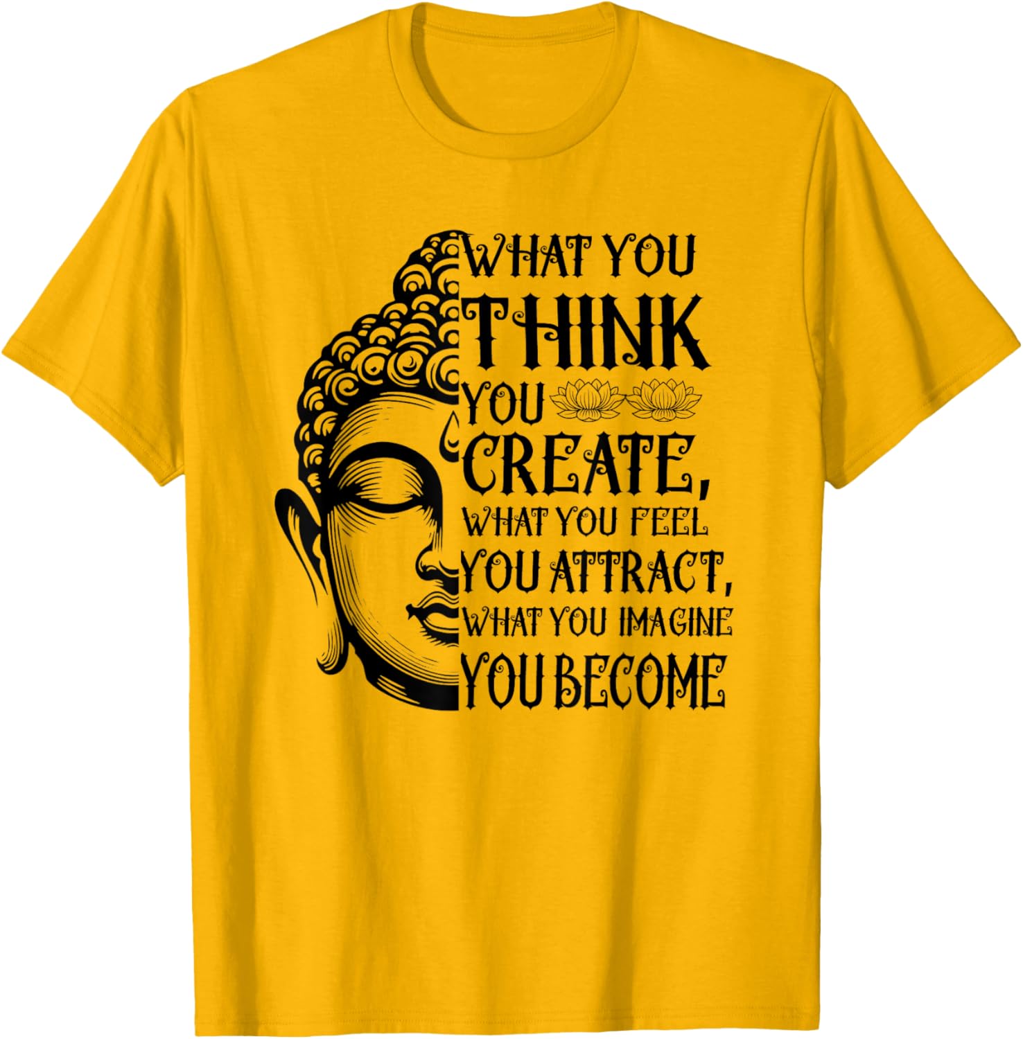 Inspiring Buddha Quote T-Shirt for Law of Attraction Meditation Lovers - 5