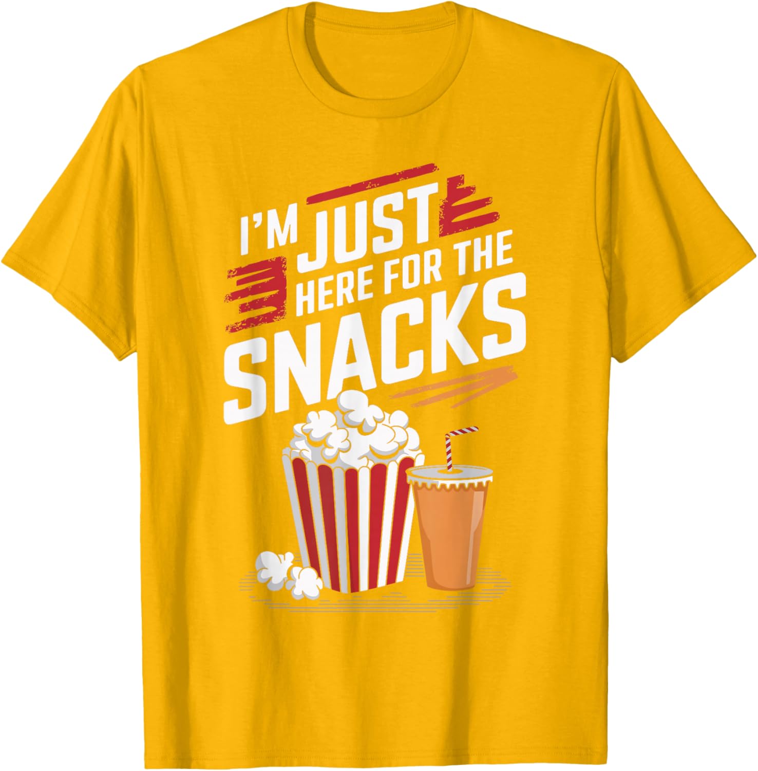 Funny Food Lover T-Shirt I'm Just Here For The Snacks Gift for Foodies - 19