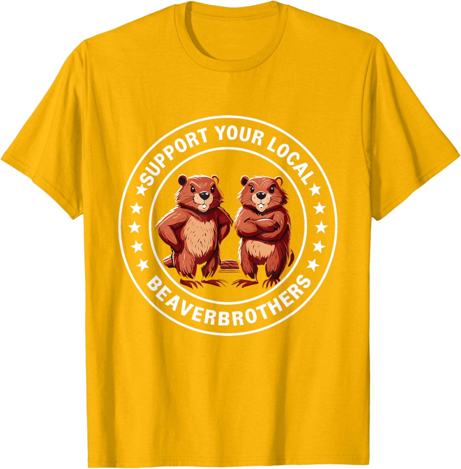 Support Your Local Beaver Brothers T-Shirt - Fun and Unique Graphic Tee - 15
