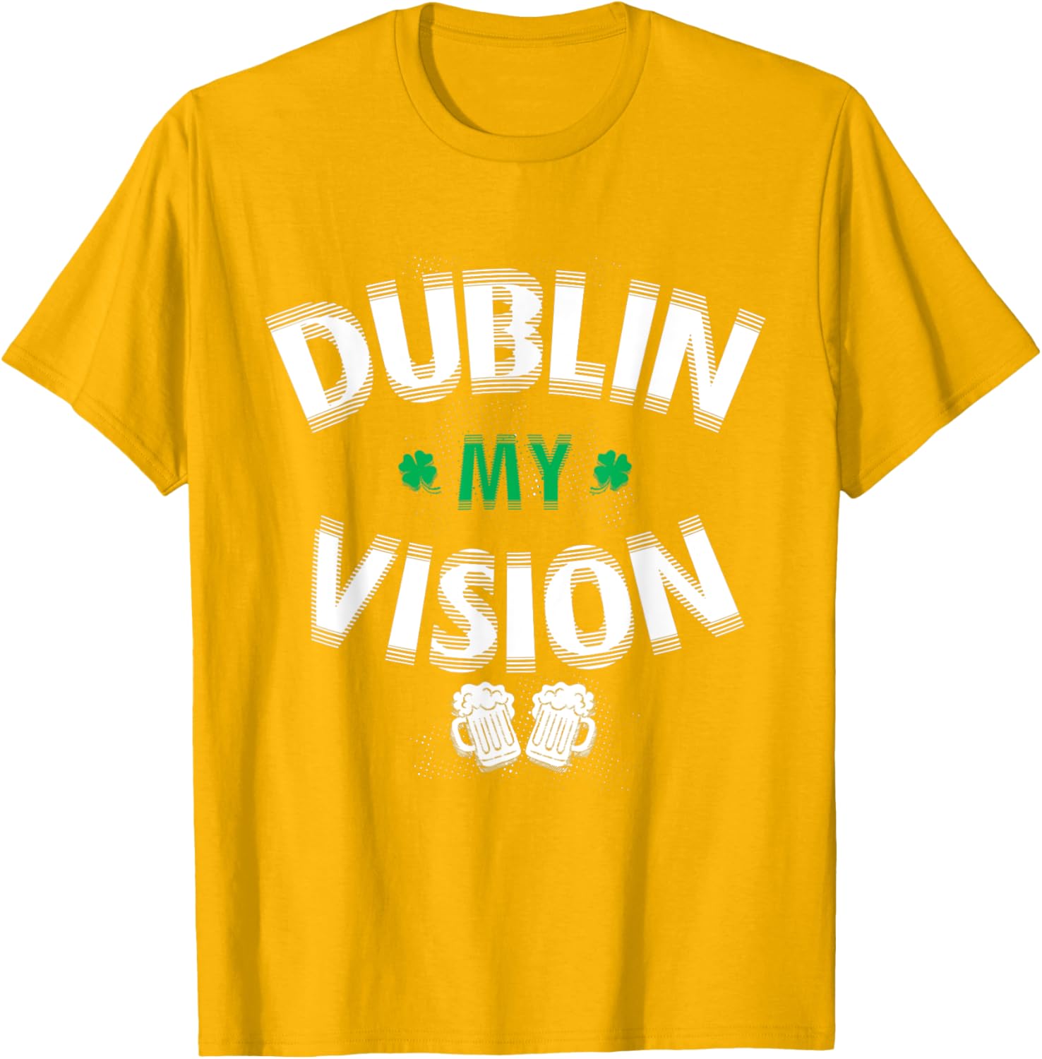 Funny Dublin My Vision St Patrick's Day T-Shirt for Irish Festival Fun - 7