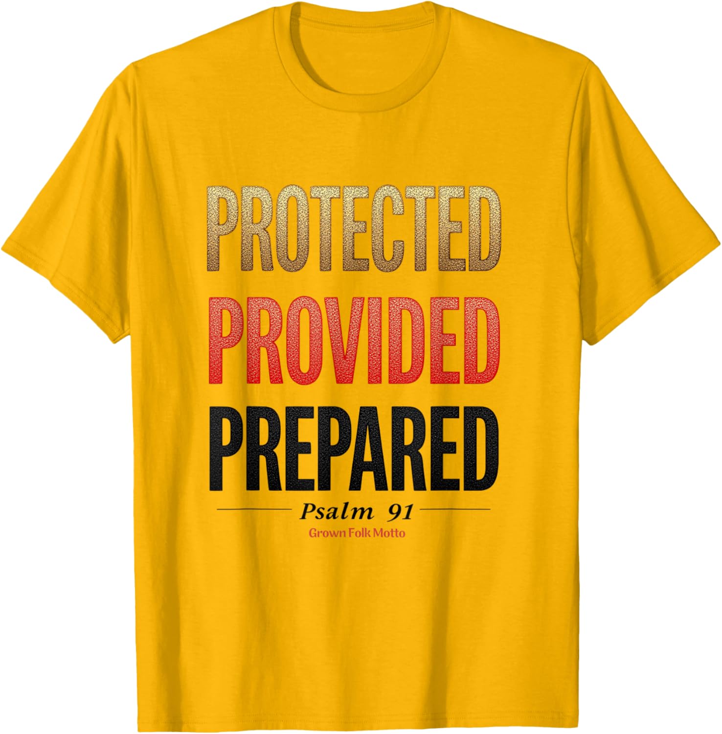 Protected Provided Prepared Psalm 91 Christian Faith T-Shirt for All Ages - 14