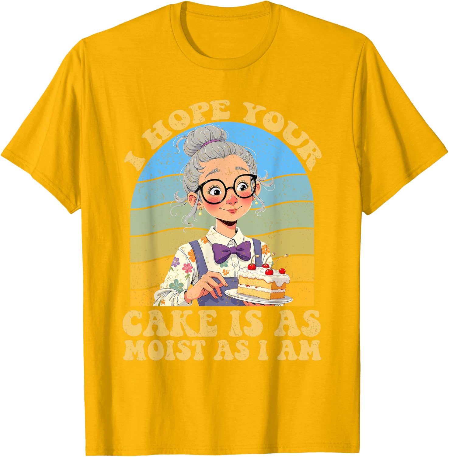 I Hope Your Cake Is As Moist As I Am Vintage T-Shirt for Fun Lovers - 9