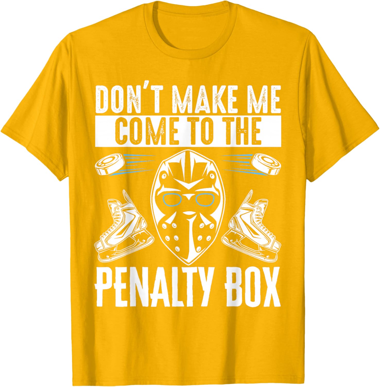 Don't Make Me Come To The Penalty Box T-Shirt Fun Graphic Tee for Sports Fans - 10