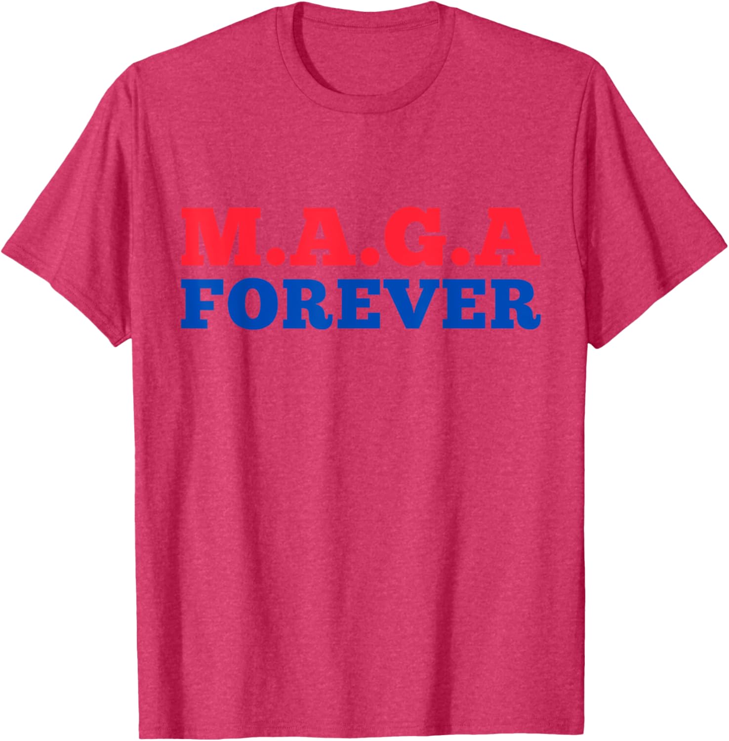 MAGA Forever T-Shirt for Bold Fashion Enthusiasts and Supporters - 12